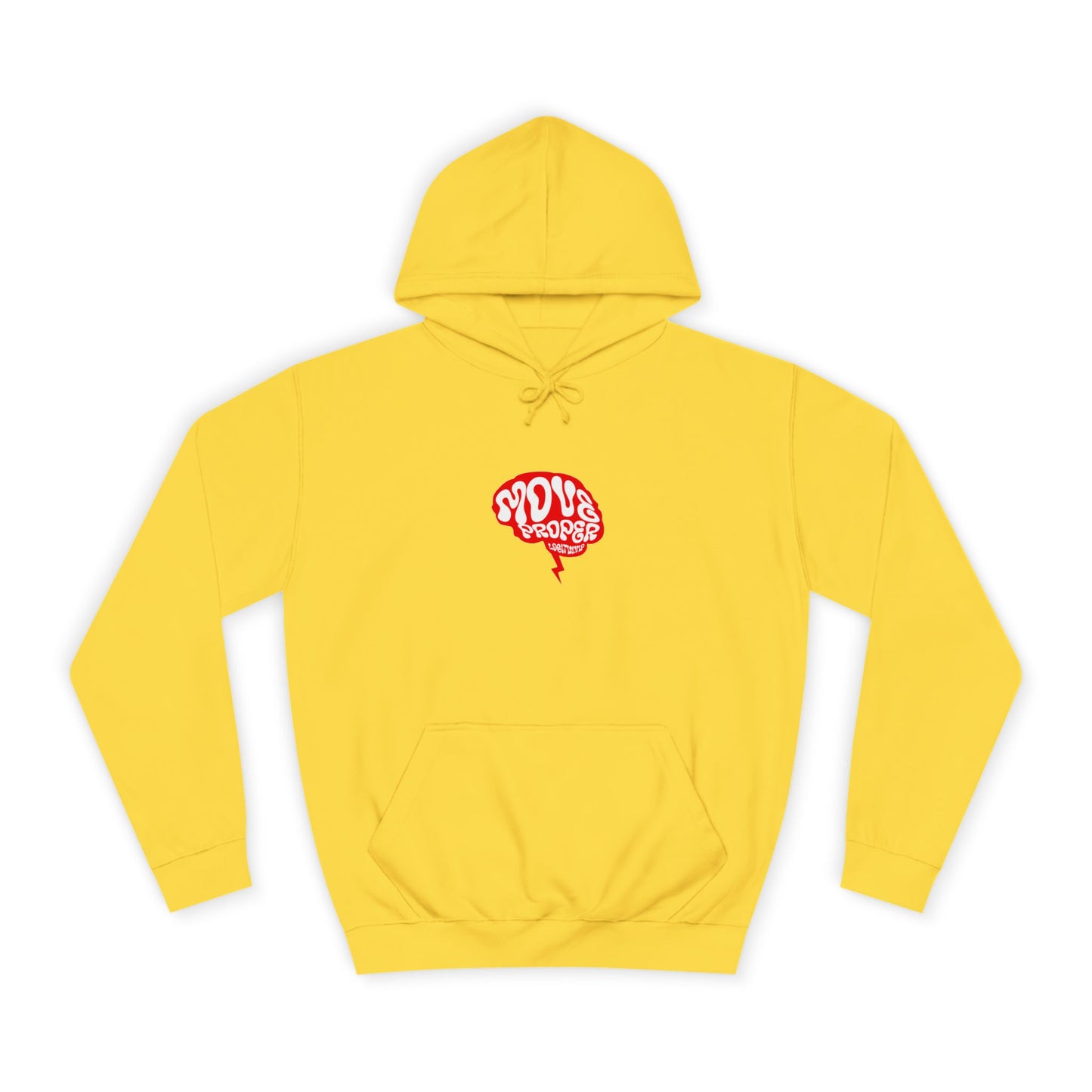 Vibrant Unisex Move Proper Hoodie - Motivational Graphic Sweatshirt, Casual Wear, Gift for Any One, Everyday Comfort
