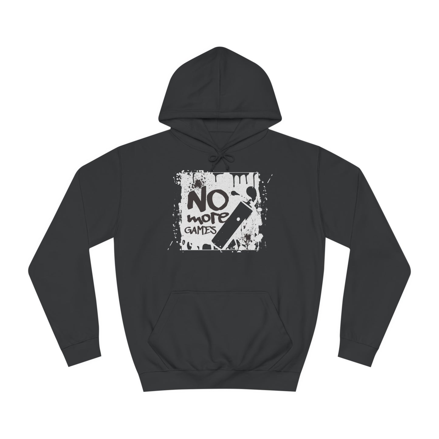 Unisex No More Games Hoodie