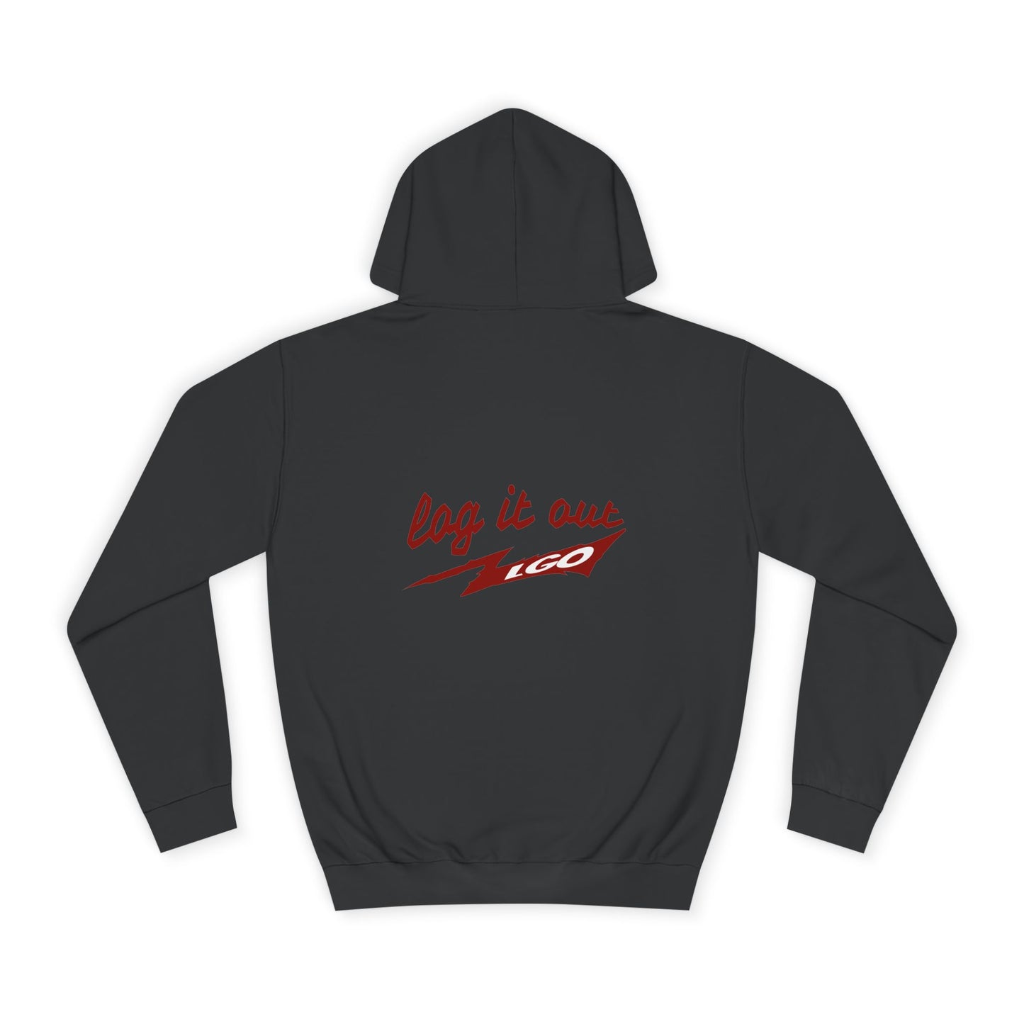Stylish Unisex log it out Hoodie - Perfect for everyday Life, Casual Wear, Gifts, Unique Fashion Statement, Fun Vibes