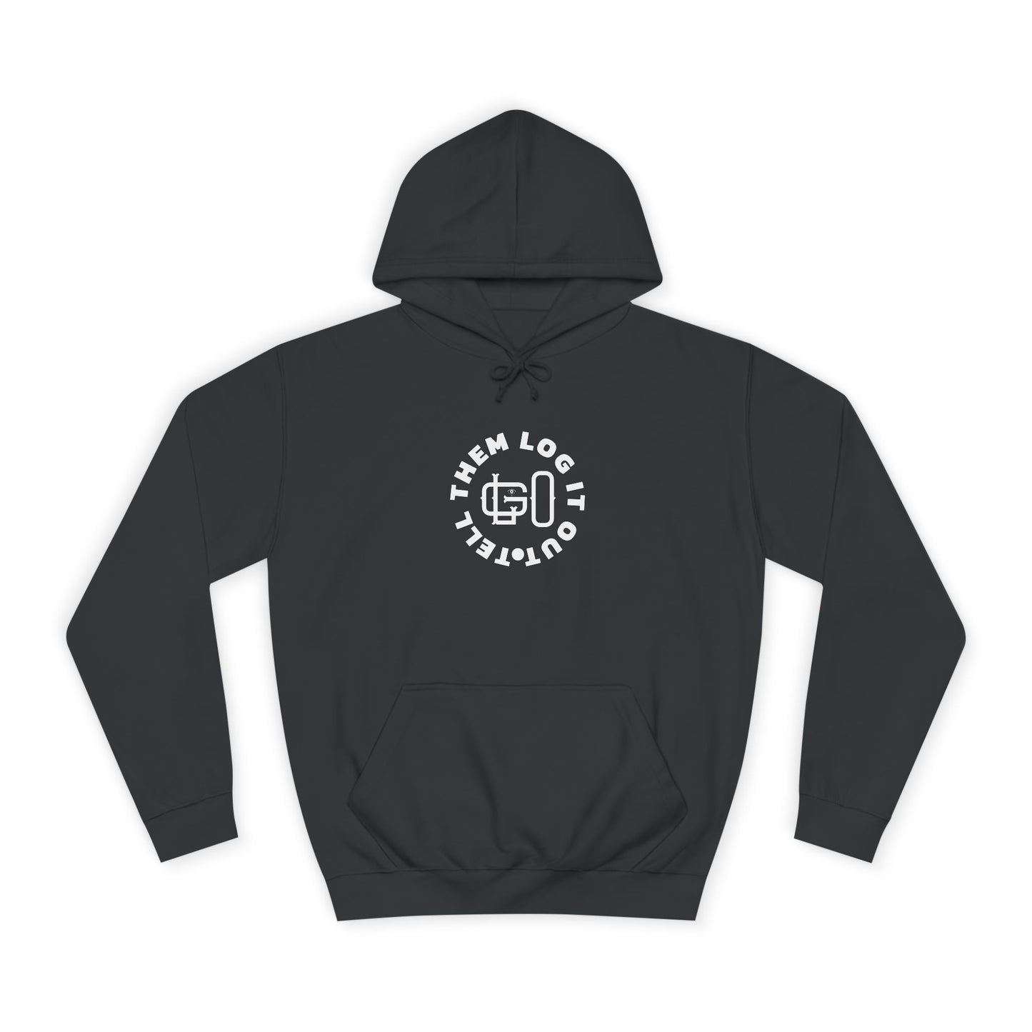 Unisex 'TELL THEM LOG IT OUT' Hoodie, Motivational Hoodie for Positivity, Trendy Apparel, Gift, Casual wear for the World
