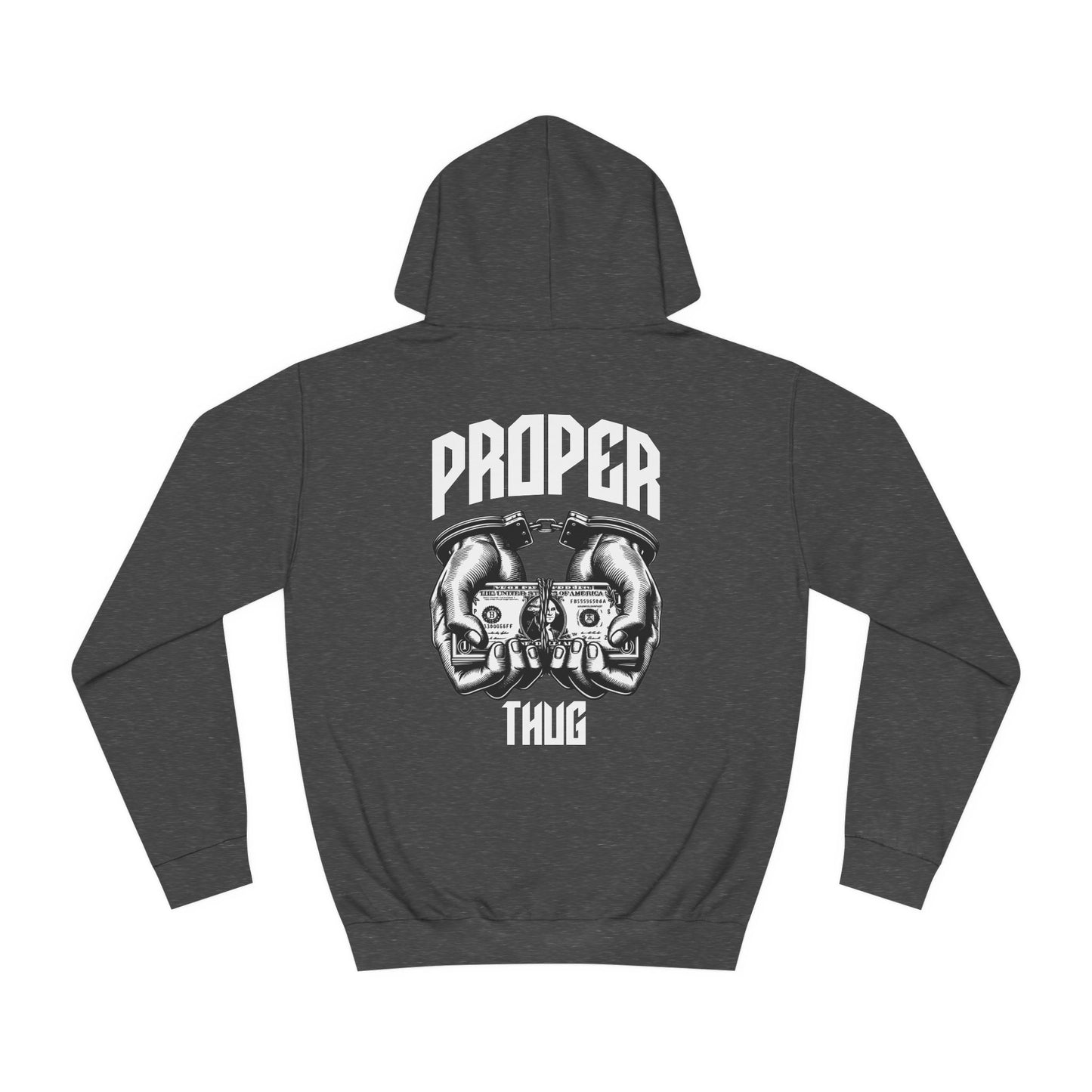 Unisex Hoodie - Proper Thug Design