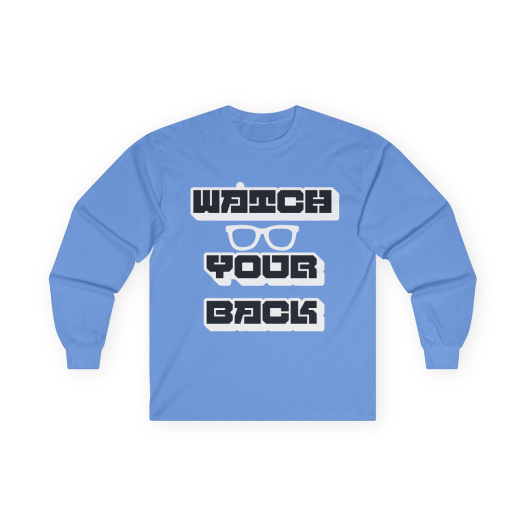 Watch Your Back Long Sleeve Tee — Retro Bold Typography Graphic Shirt