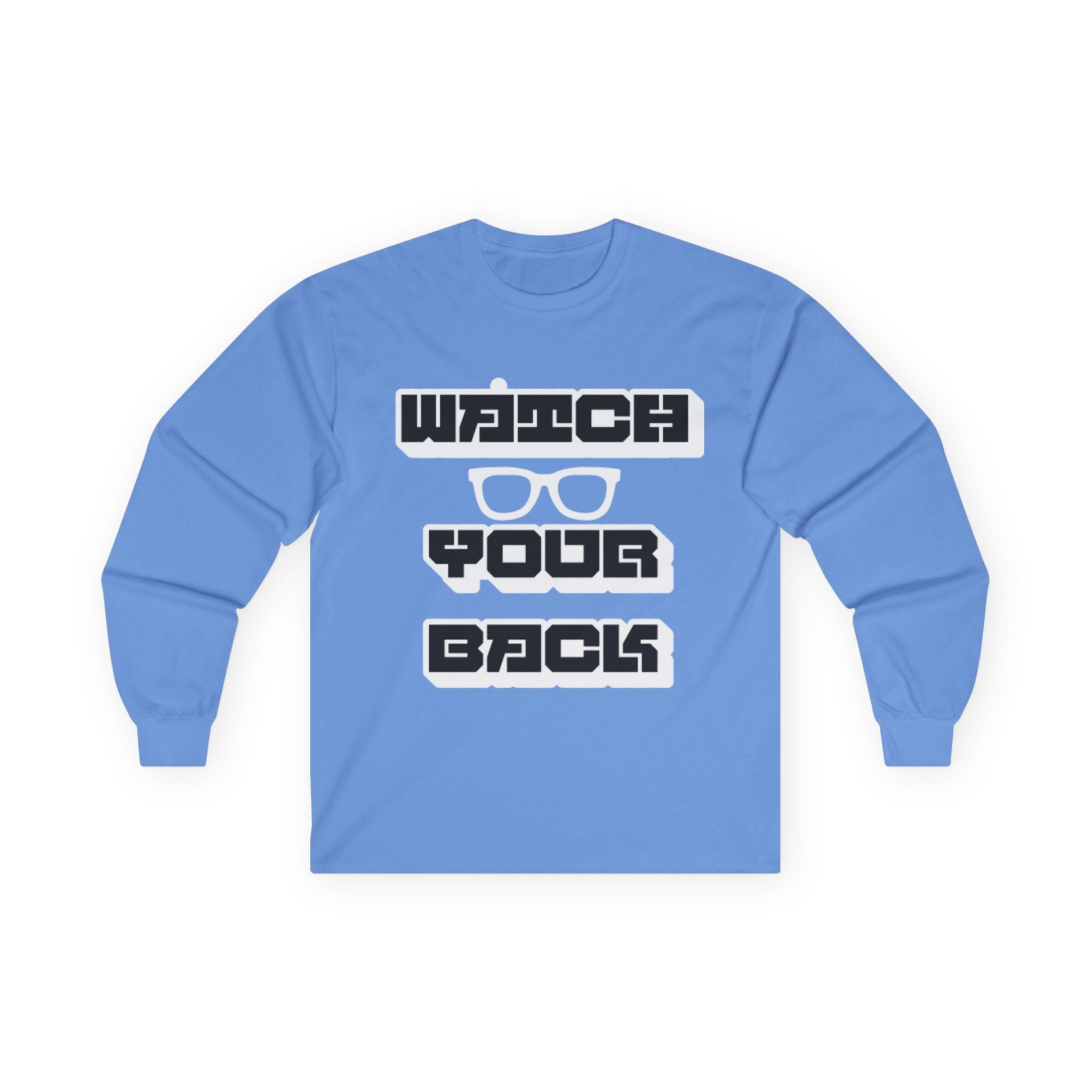 Watch Your Back Long Sleeve Tee — Retro Bold Typography Graphic Shirt