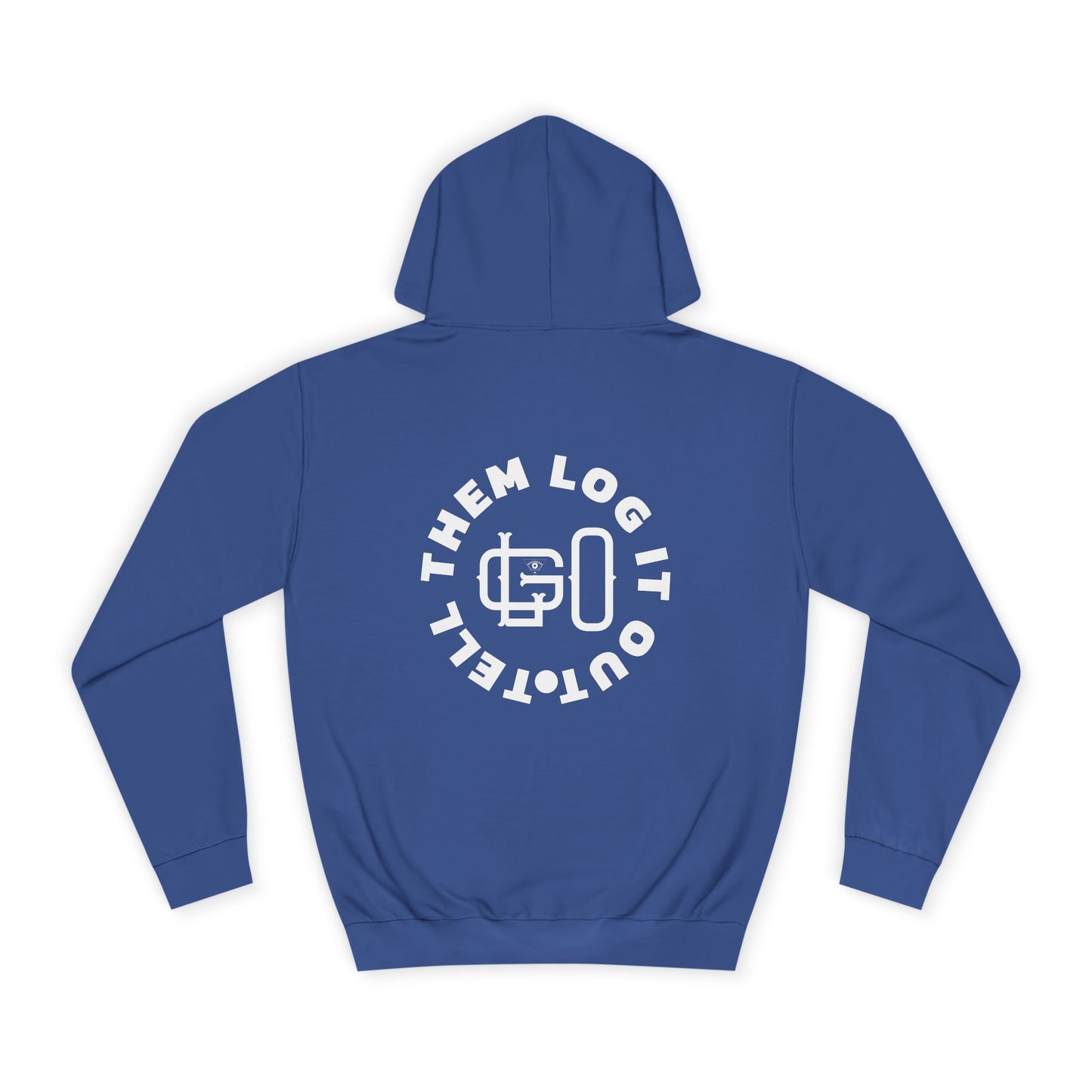 Unisex 'TELL THEM LOG IT OUT' Hoodie, Motivational Hoodie for Positivity, Trendy Apparel, Gift, Casual wear for the World