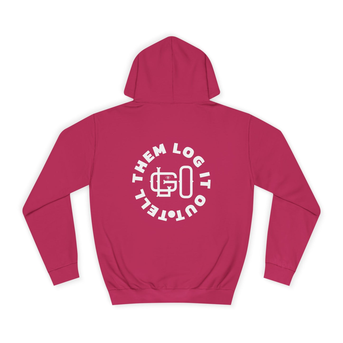 Unisex 'TELL THEM LOG IT OUT' Hoodie, Motivational Hoodie for Positivity, Trendy Apparel, Gift, Casual wear for the World