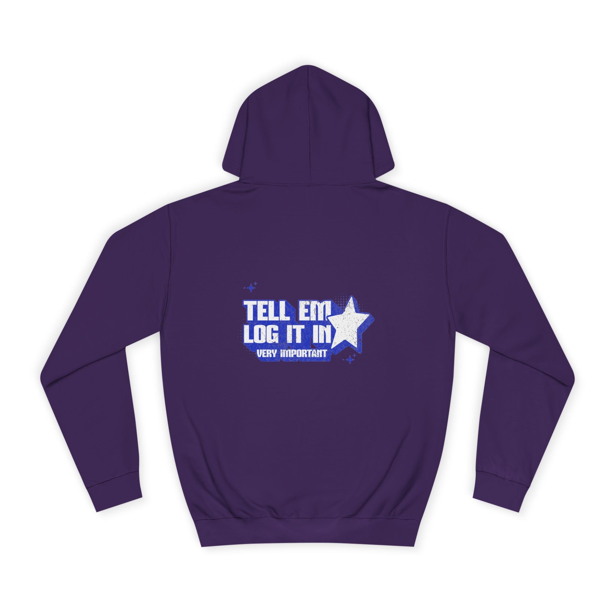 Casual 'TELL EM LOG IT IN' Hoodie, Cozy Sweatshirt, Everyday Wear, Trendy Apparel, Gift for Anyone, Motivational Fashion