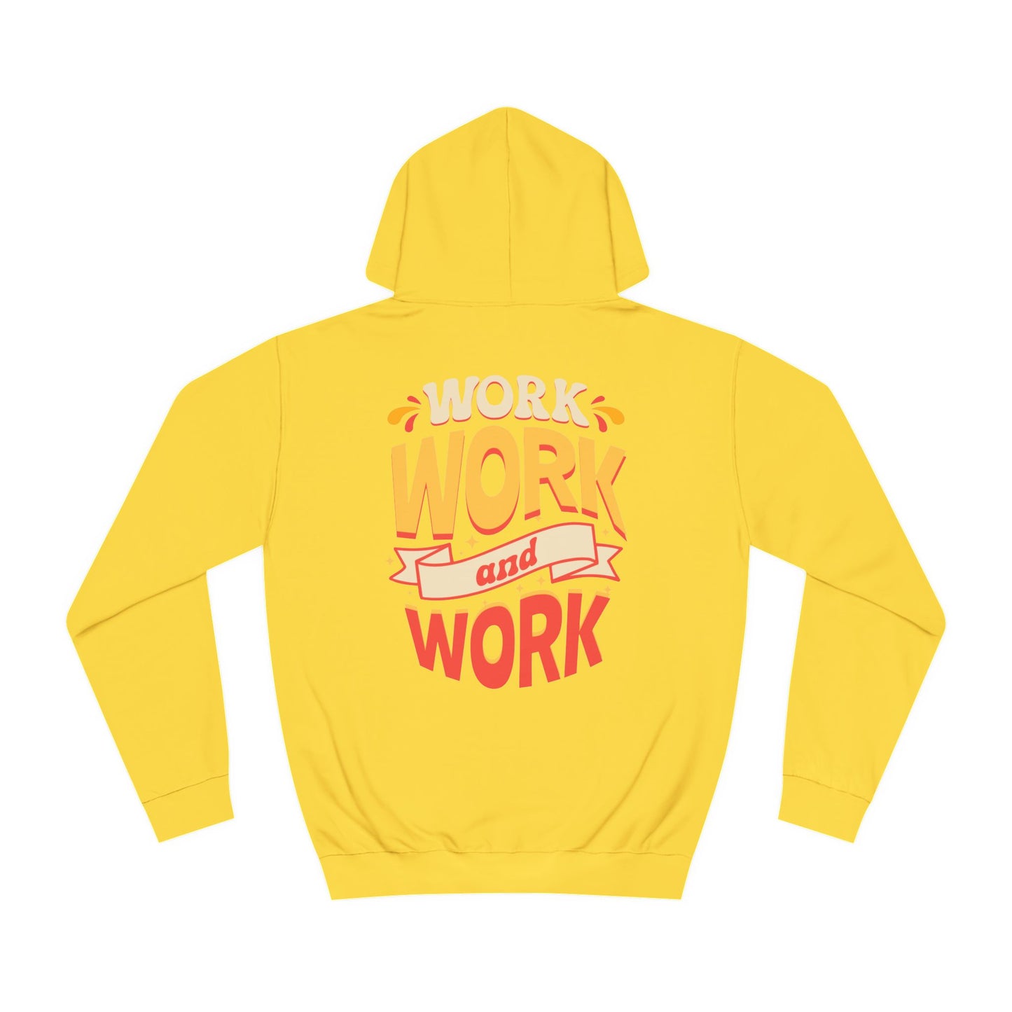 Unisex Hoodie - 'WORK' Design