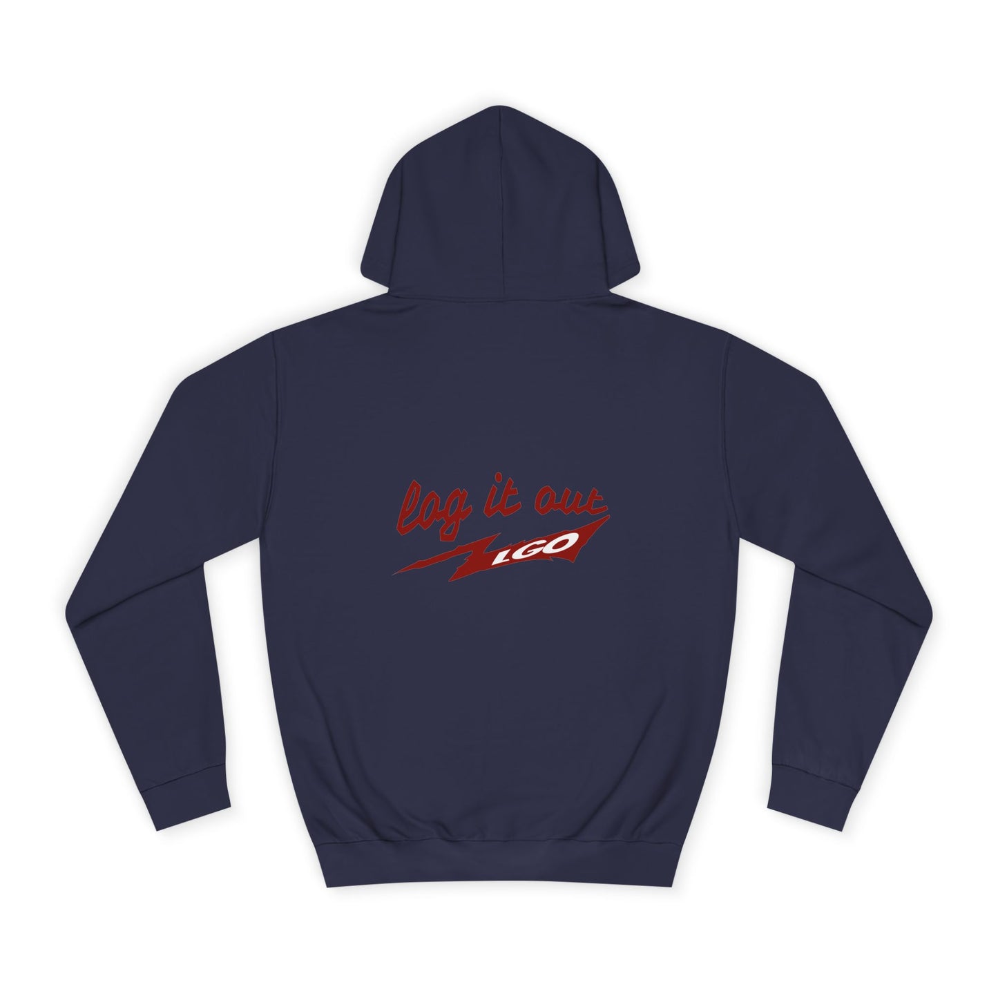 Stylish Unisex log it out Hoodie - Perfect for everyday Life, Casual Wear, Gifts, Unique Fashion Statement, Fun Vibes
