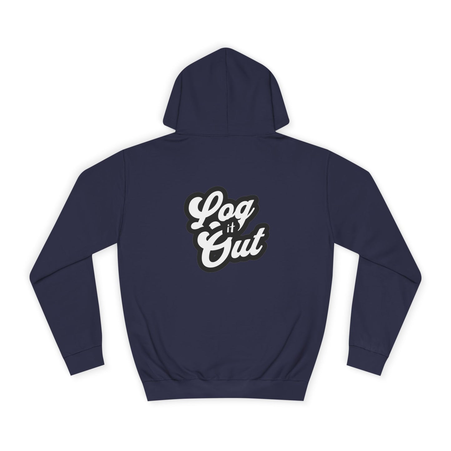 Unisex Hoodie with 'Log It Out' Design - Perfect for Casual Wear, Gifts, Trendy Life, Comfy Hooded