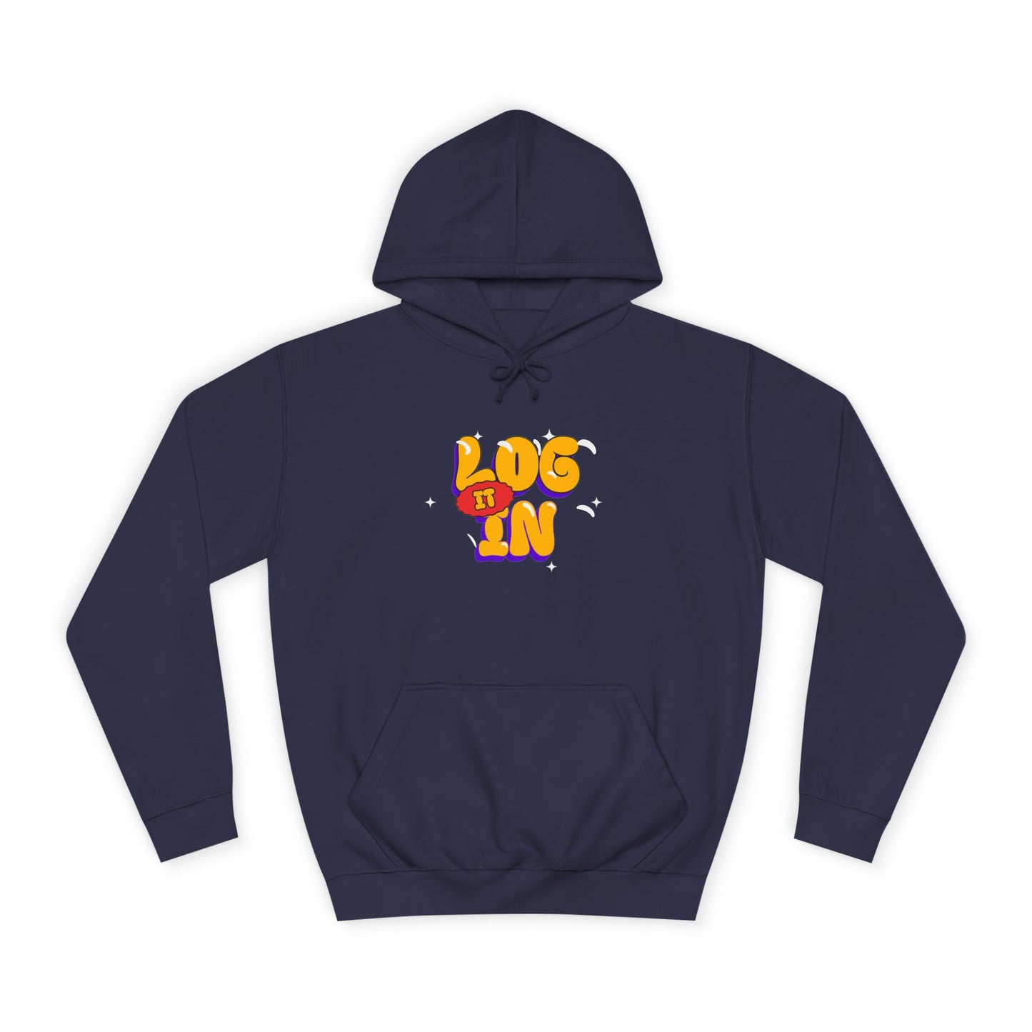 Unisex Hoodie - LOG IT IN Graphic Pullover, Casual Streetwear, Gift for Any one, Cozy Layering