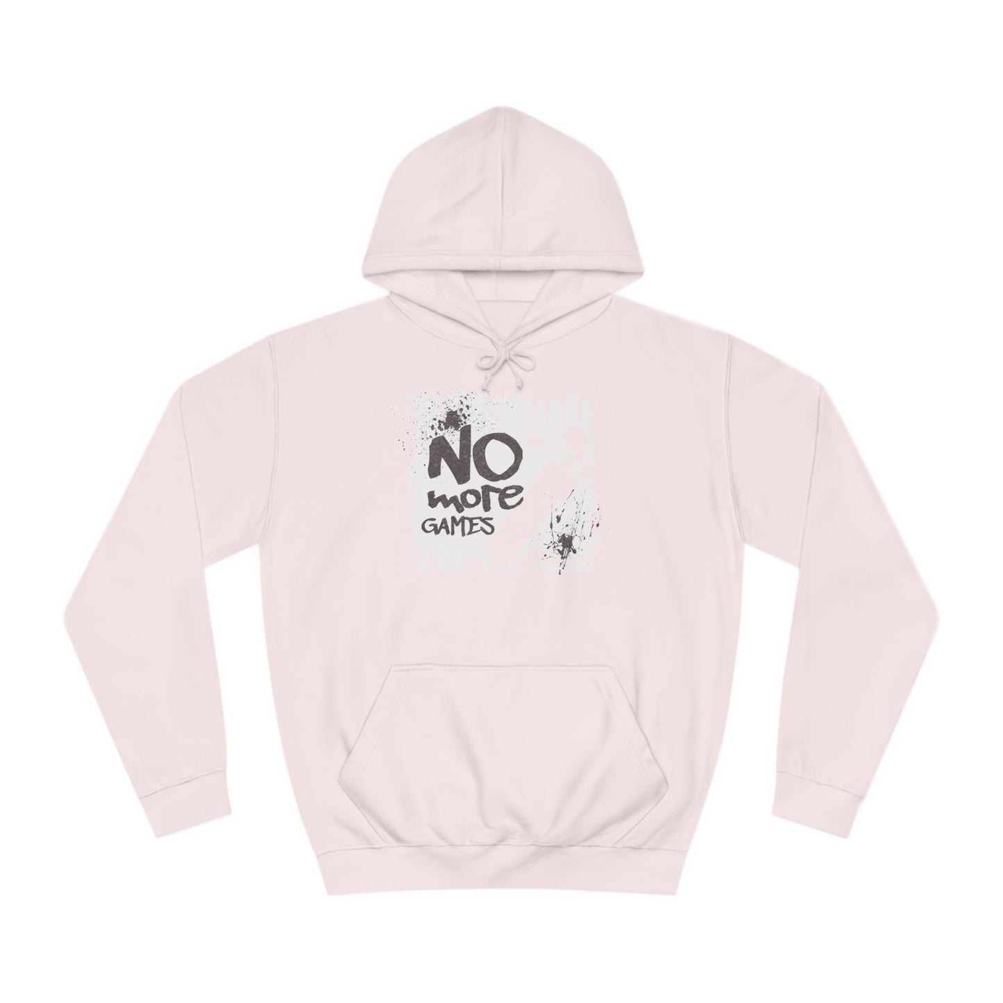 Unisex No More Games Hoodie