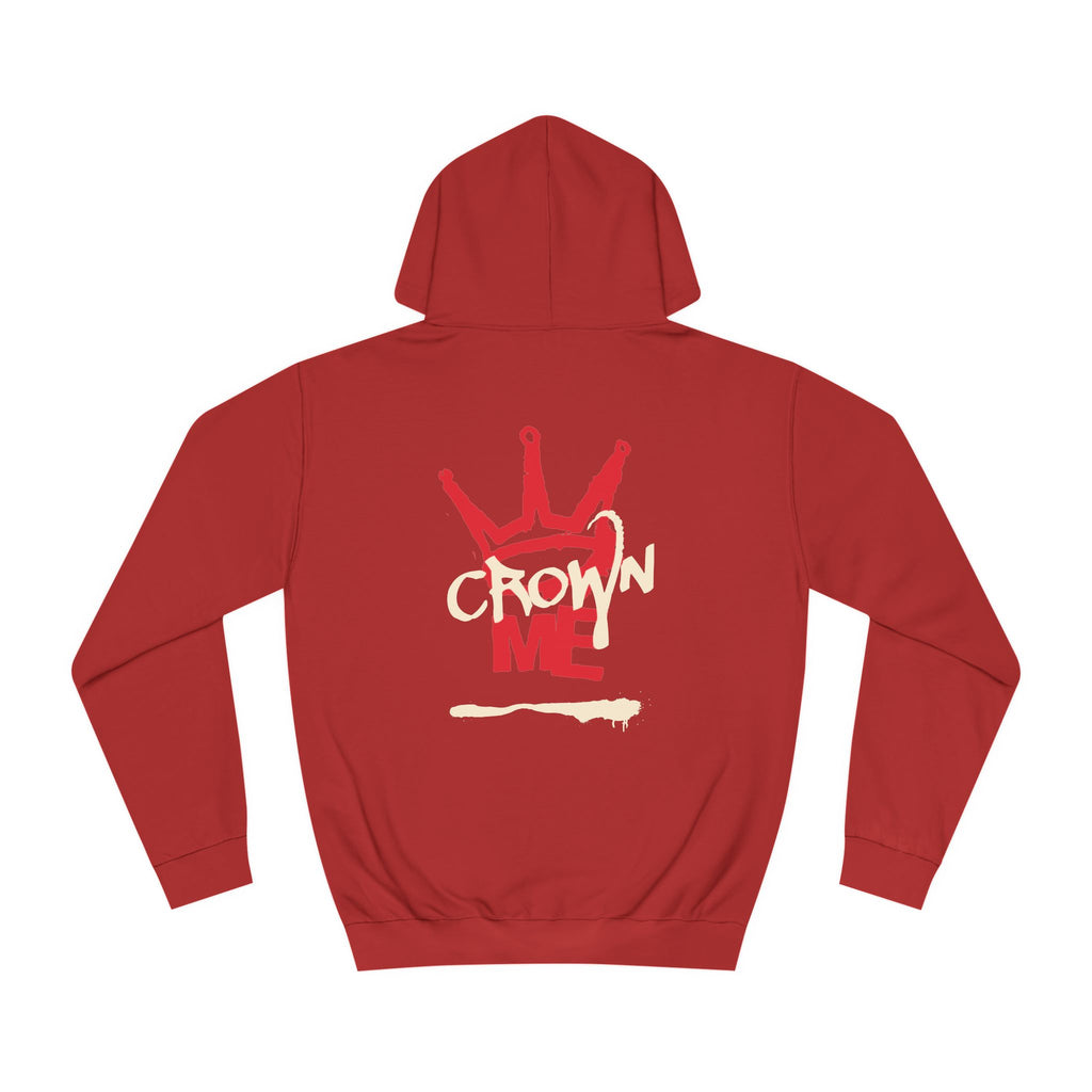 Crown Me Hoodie - Unisex Hoodie with Regal Design