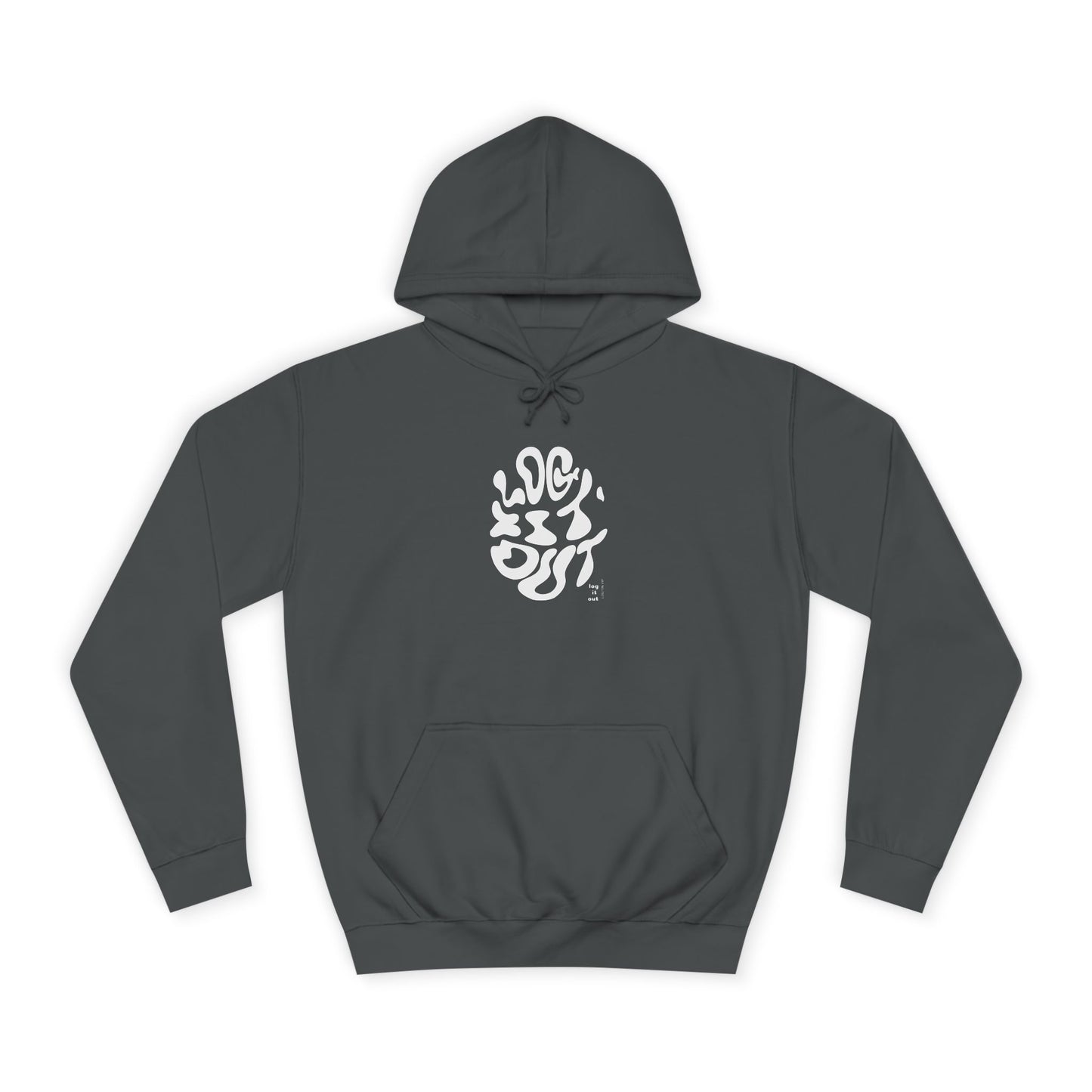 Unisex LOG IT OUT Hoodie | Cozy, Stylish Sweatshirt for Everyday | Perfect for Trendy Life Style,Gift Ideas, Casual Wear