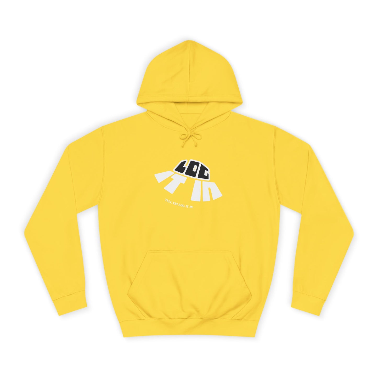 Unisex College Hoodie with 'log It in' Design - Perfect for Everyday, Casual Wear, Gifts, Hooded Sweatshirt