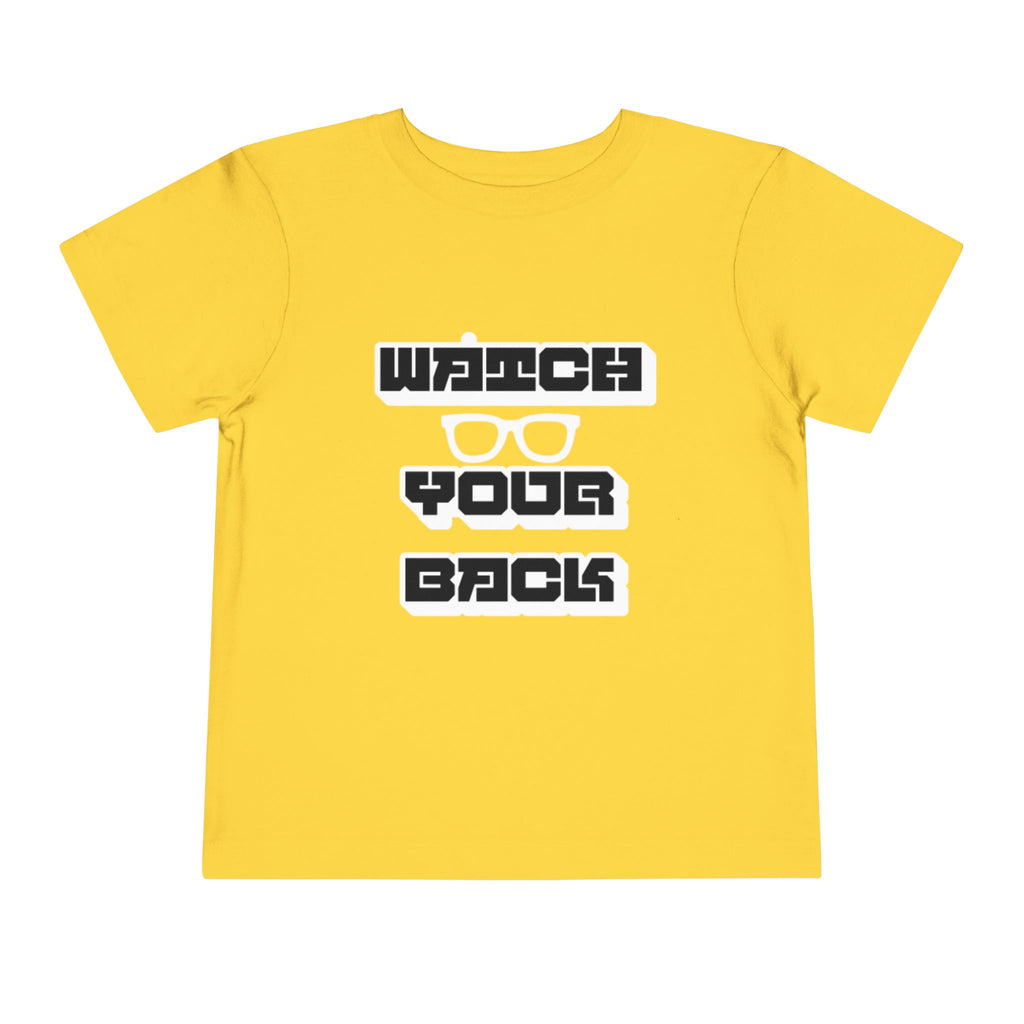 Toddler Tee — "Watch Your Back" Graphic Kids Shirt