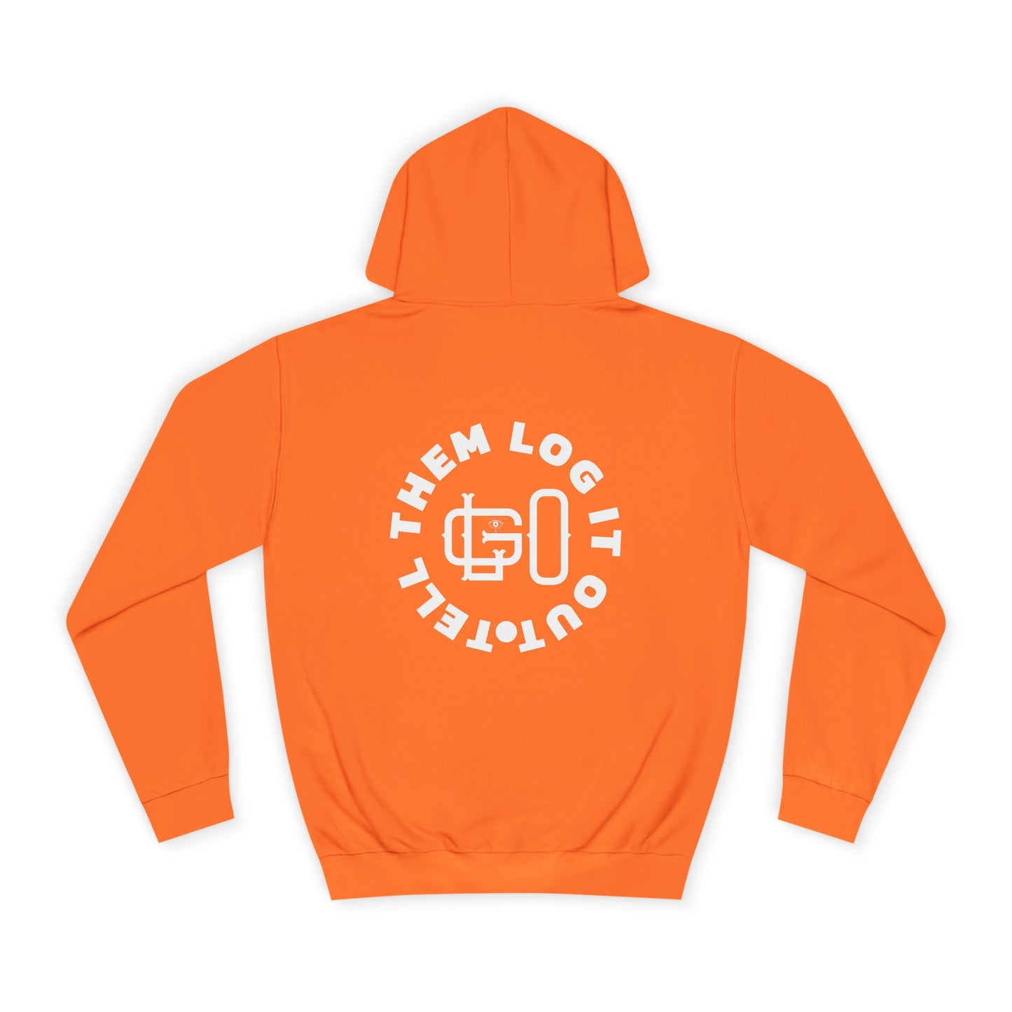 Unisex 'TELL THEM LOG IT OUT' Hoodie, Motivational Hoodie for Positivity, Trendy Apparel, Gift, Casual wear for the World