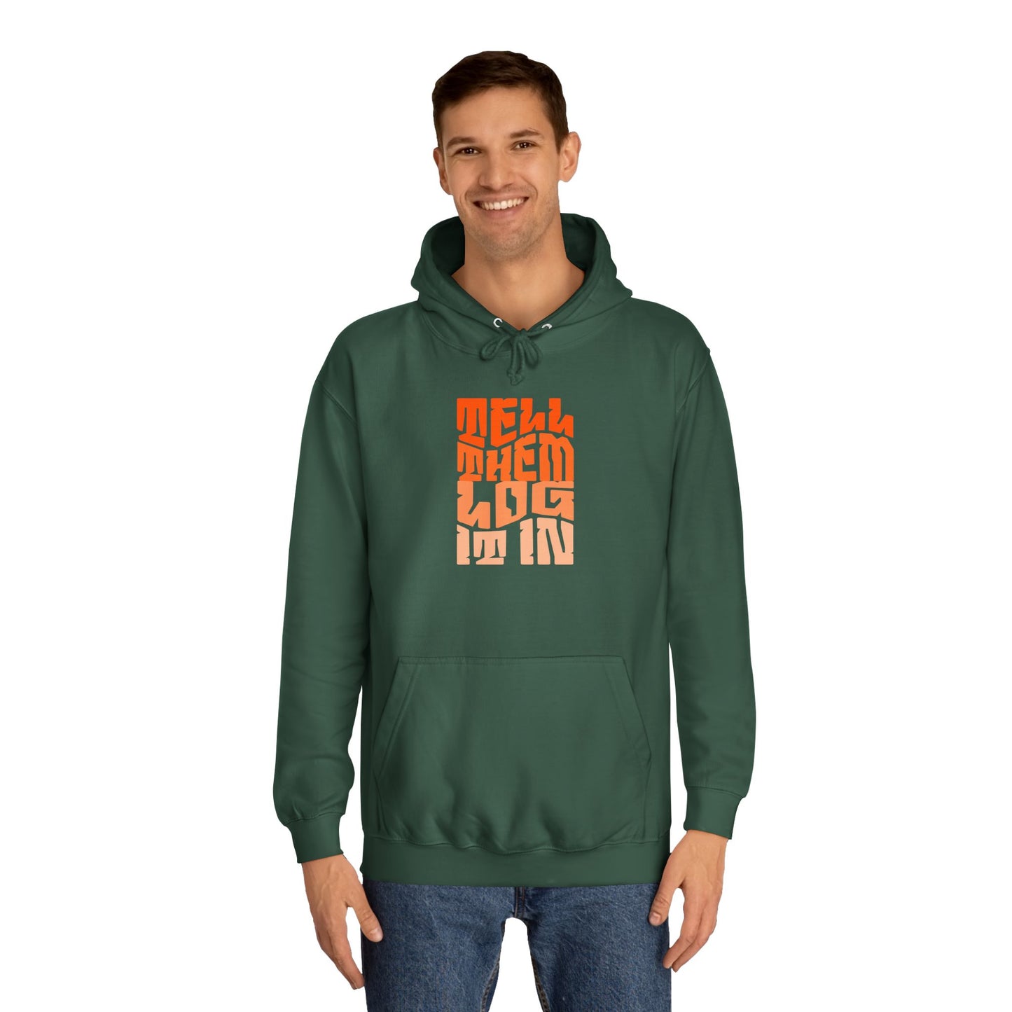 Unisex Hoodie with 'Tell Them log it In' Design, Apparel, Casual Wear, Trendy Hoodie, Perfect for [everyday]