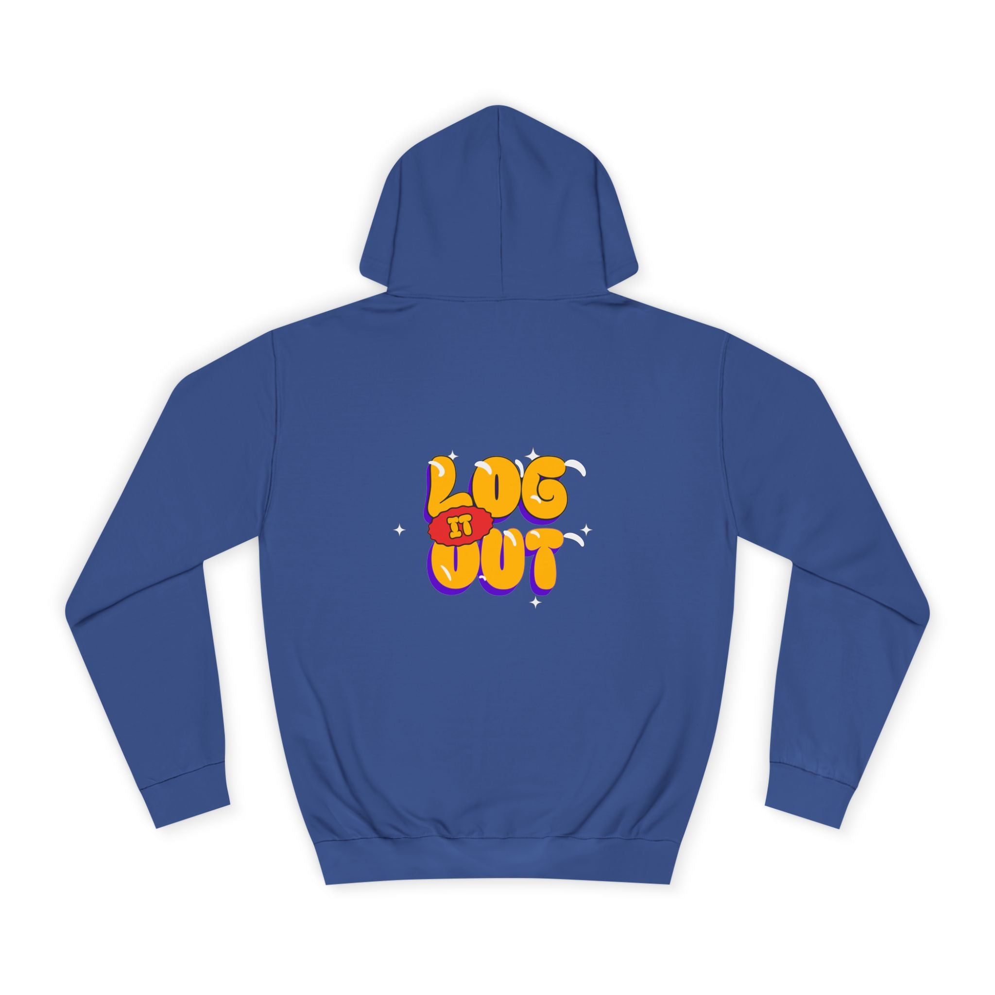 Casual Hoodie with 'Log It Out' Design, Unisex Sweatshirt for Any One, Cozy Gift for Grads, Perfect for Relaxing Days