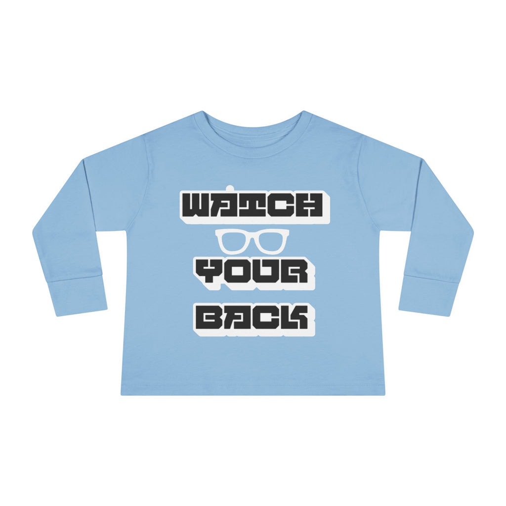 Toddler Long Sleeve Tee — "Watch Your Back" Graphic