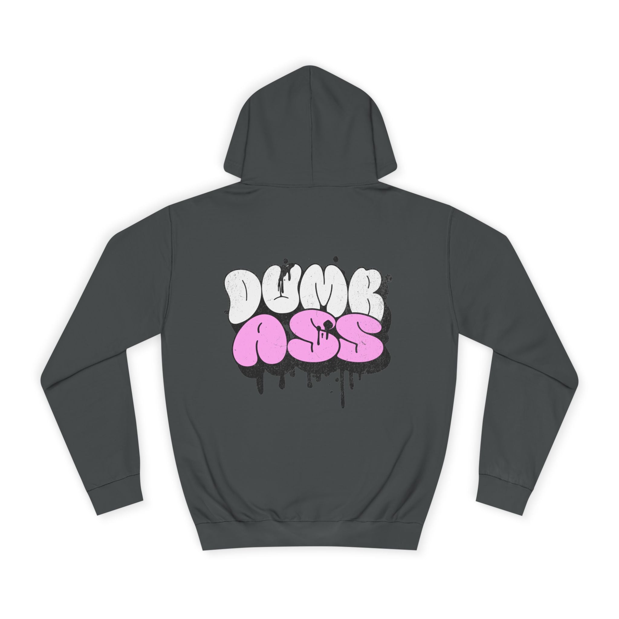 Dumb Ass Graphic Hoodie — Pink Drip Streetwear Pullover