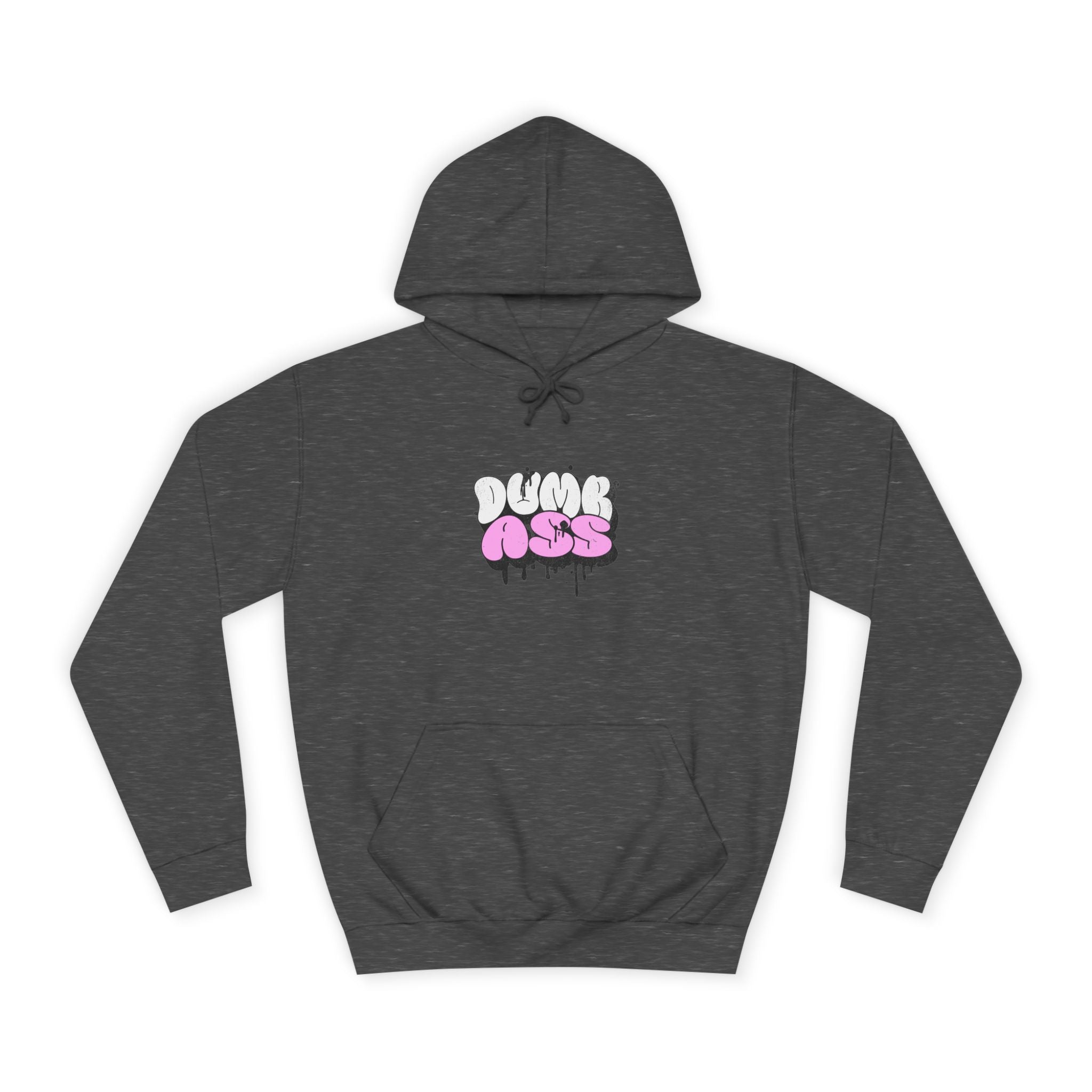 Dumb Ass Graphic Hoodie — Pink Drip Streetwear Pullover