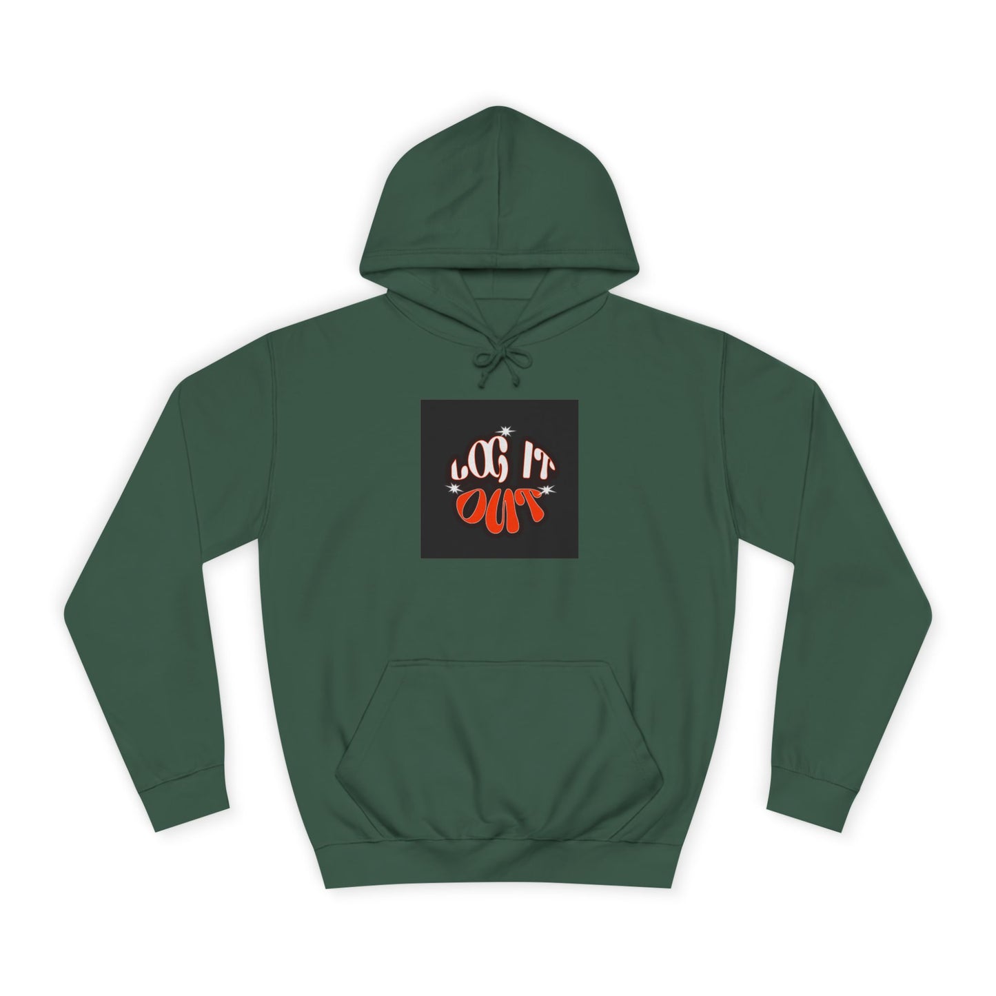 Cozy Log it out Hoodie, Graphic Sweatshirt, Unisex Apparel, Style, Perfect for every day, Trendy Gear, Casual Comfort
