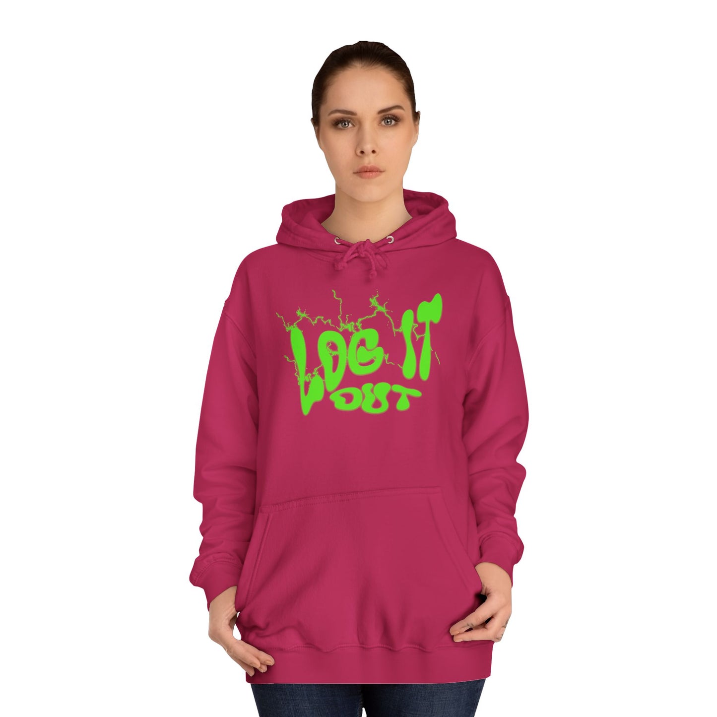 Unisex College Hoodie with 'Log It Out' Design | Trendy Wear, Gift for Everyone, Comfortable Streetwear, Cool Casual Hoodie