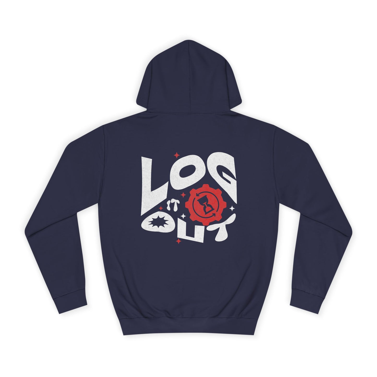 Stylish Unisex Log it out Hoodie with Unique Graphic Design, Perfect for Life, Gift, Comfortable Casual Wear