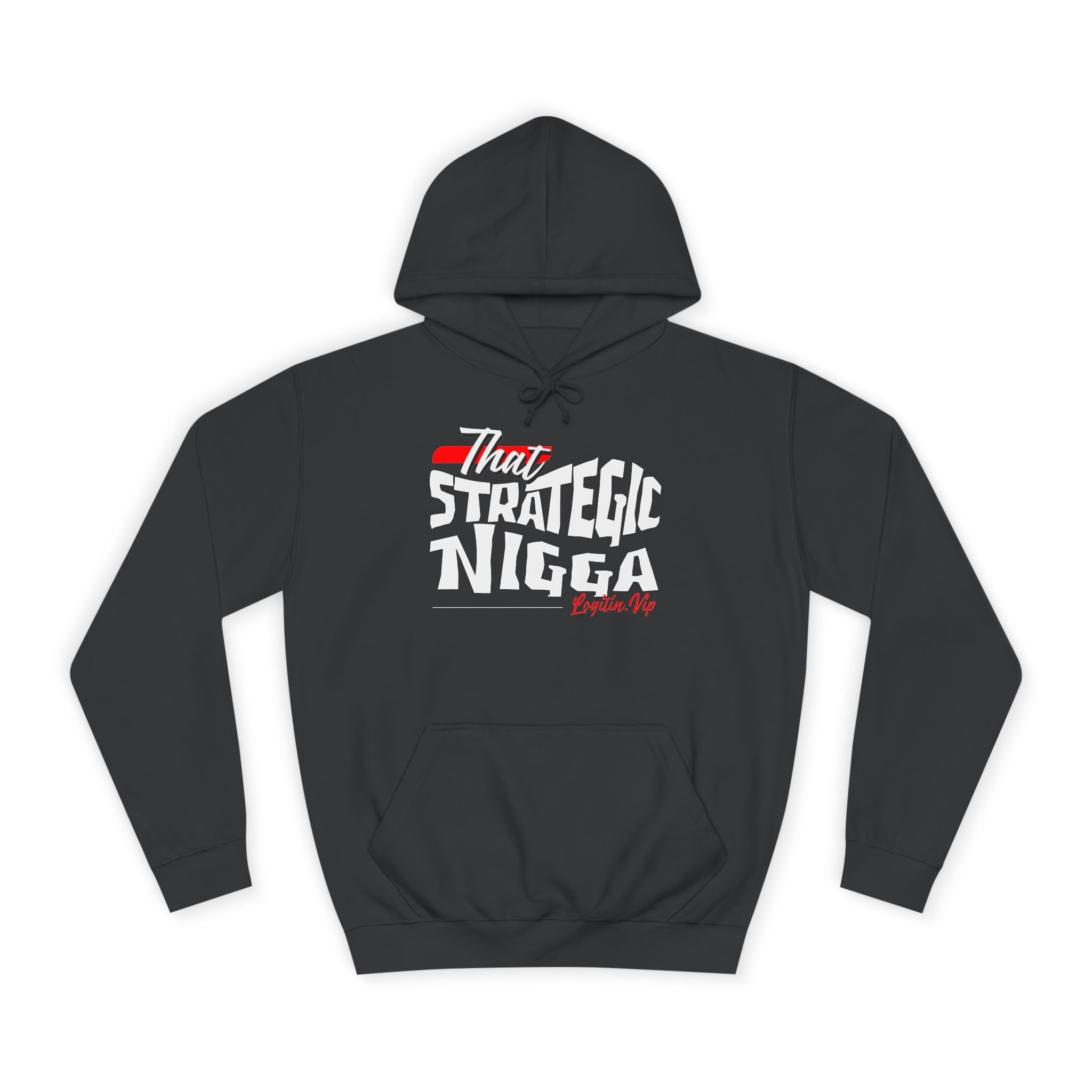 Unisex  Hoodie - "That Strategic Nigga" Graphic Sweatshirt - Trendy Campus Style