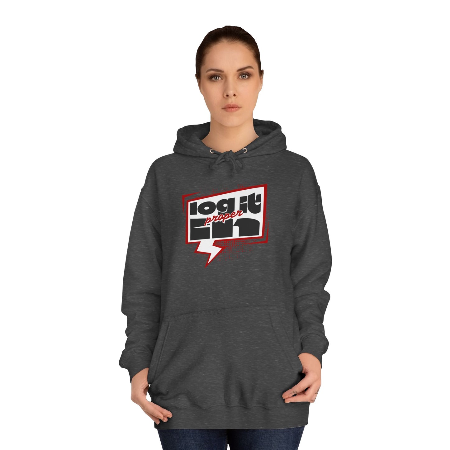 Unisex Log it in Hoodie - Casual Streetwear, College Apparel, Gift, Comfortable Hoodie, Unique Graphic Sweatshirt