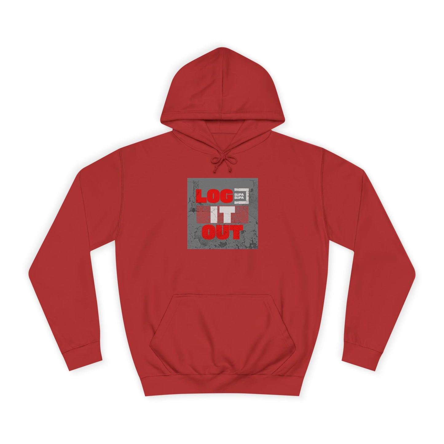 Unisex Log it out Hoodie - Casual Comfort, Perfect for Life, Motivational Wear, Gift, Everyday Style