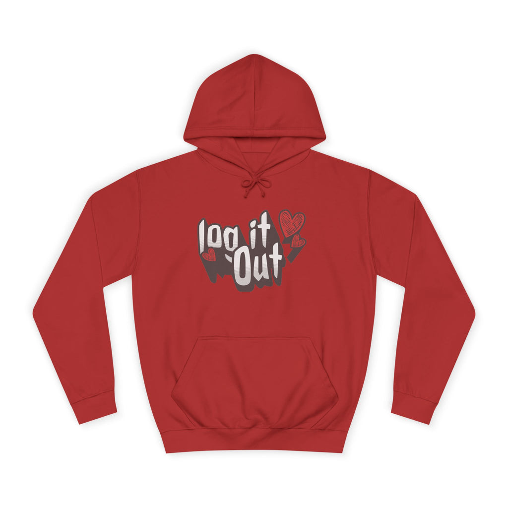 Trendy Log it out Hoodie, Cozy Unisex Sweatshirt, Perfect Gift, Casual Wear, Comfortable Hoodie for Everyday Use