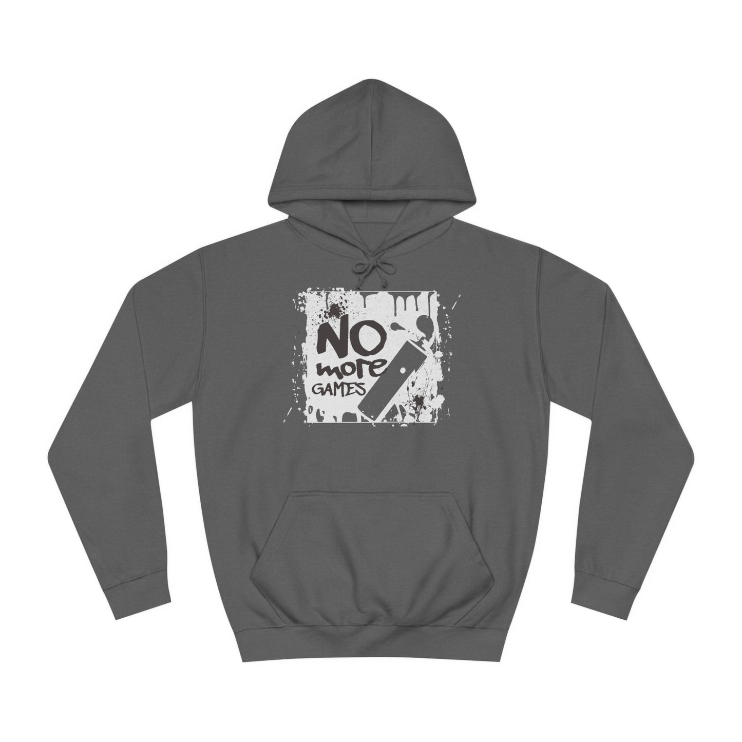 Unisex No More Games Hoodie