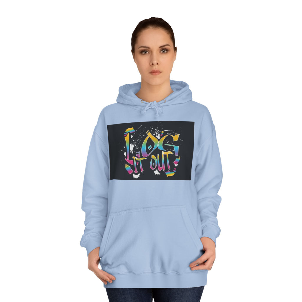 Colorful Unisex log it out Hoodie - Perfect for Students, Casual Wear, Gifts, Relaxed Style, trendy wear