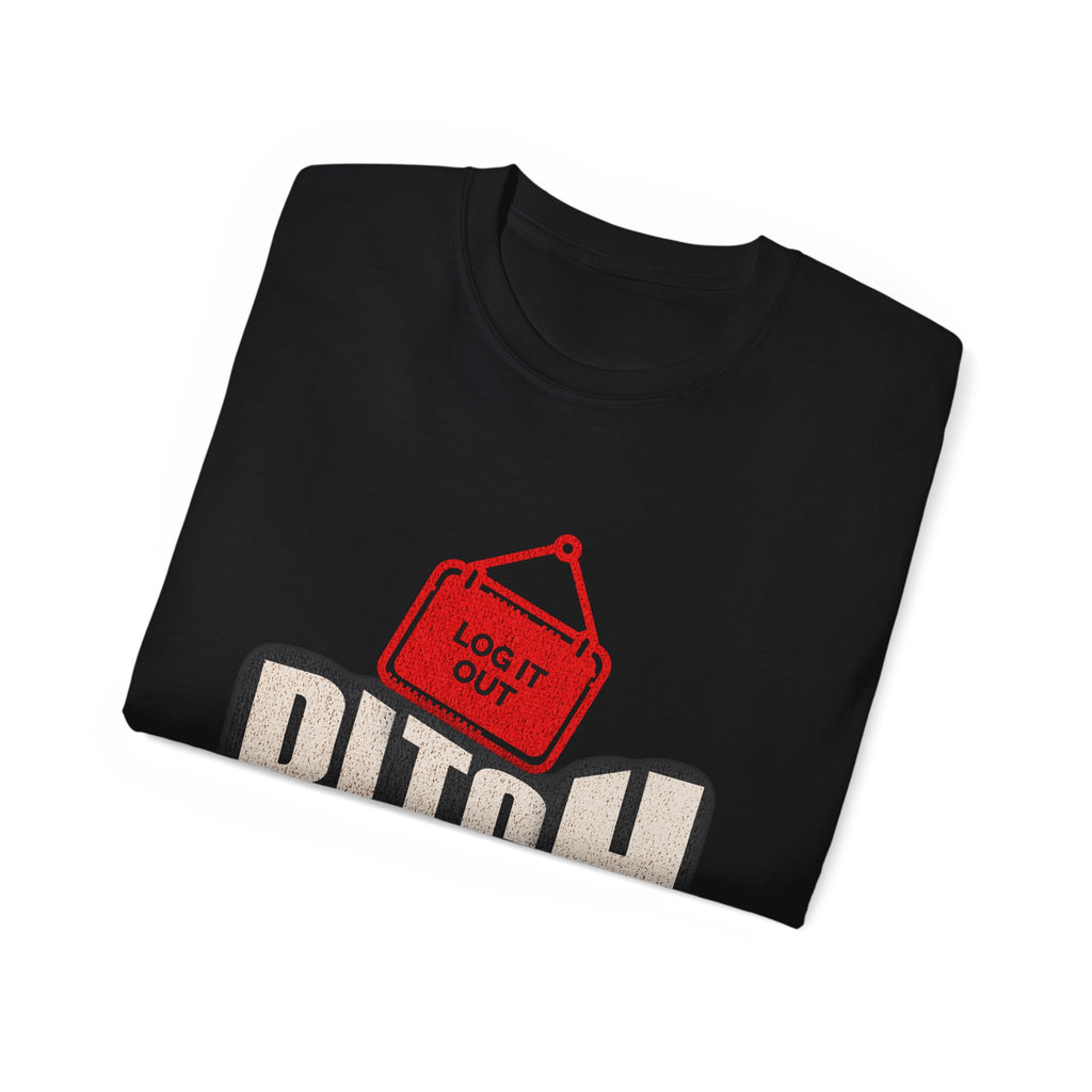 Graphic Tee —  (Log It Out)" Vintage Sign Shirt