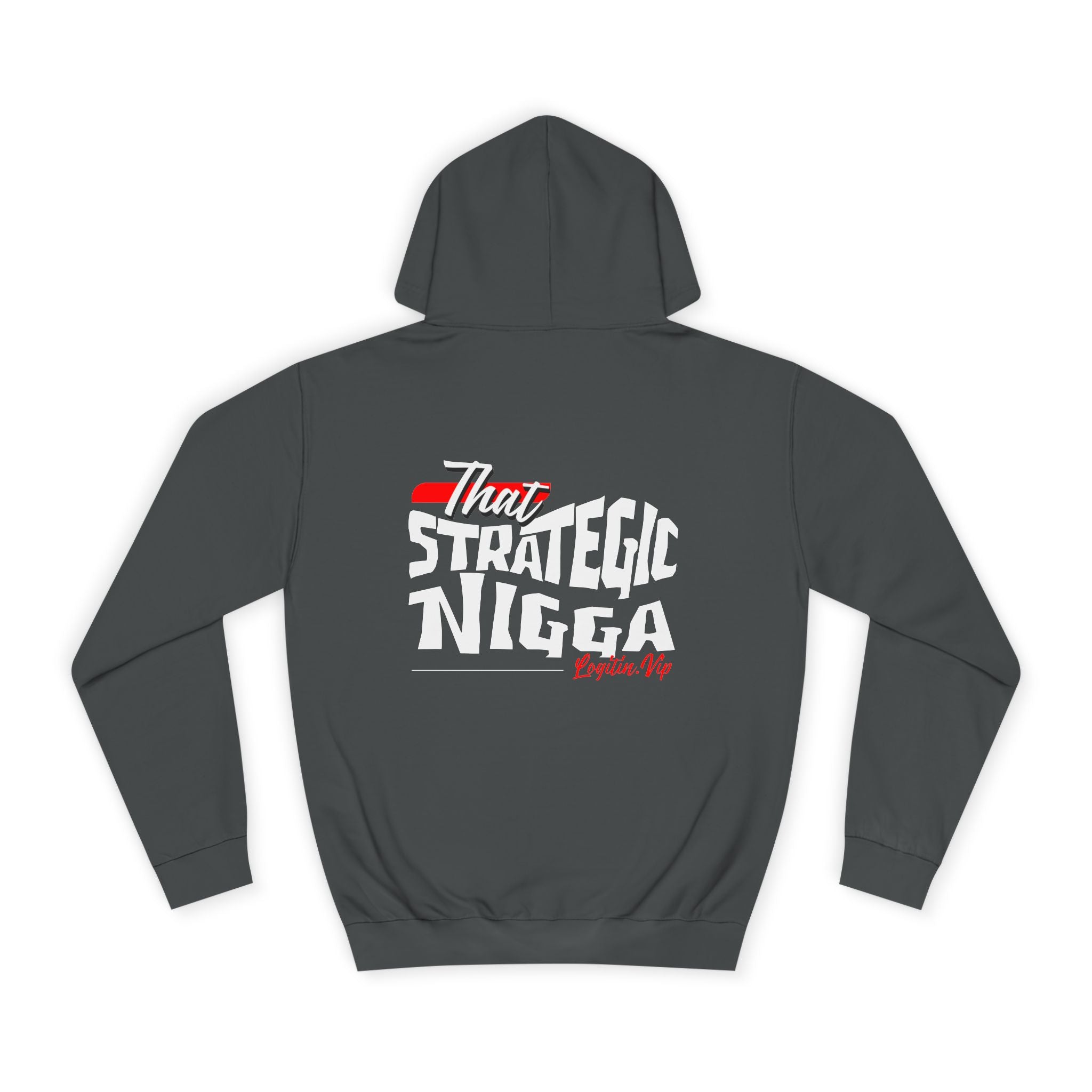 Unisex  Hoodie - "That Strategic Nigga" Graphic Sweatshirt - Trendy Campus Style