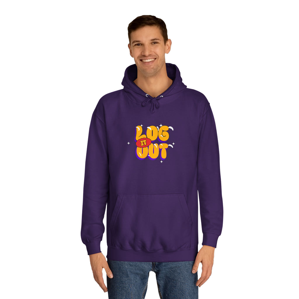 Casual Hoodie with 'Log It Out' Design, Unisex Sweatshirt for Any One, Cozy Gift for Grads, Perfect for Relaxing Days