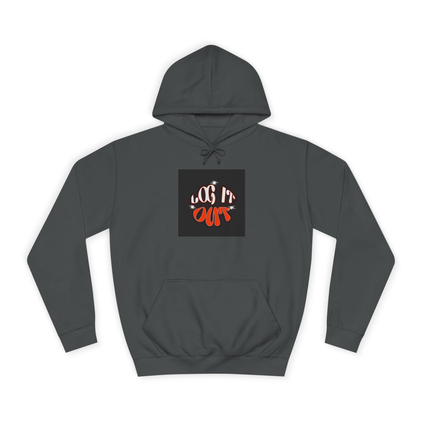 Cozy Log it out Hoodie, Graphic Sweatshirt, Unisex Apparel, Style, Perfect for every day, Trendy Gear, Casual Comfort