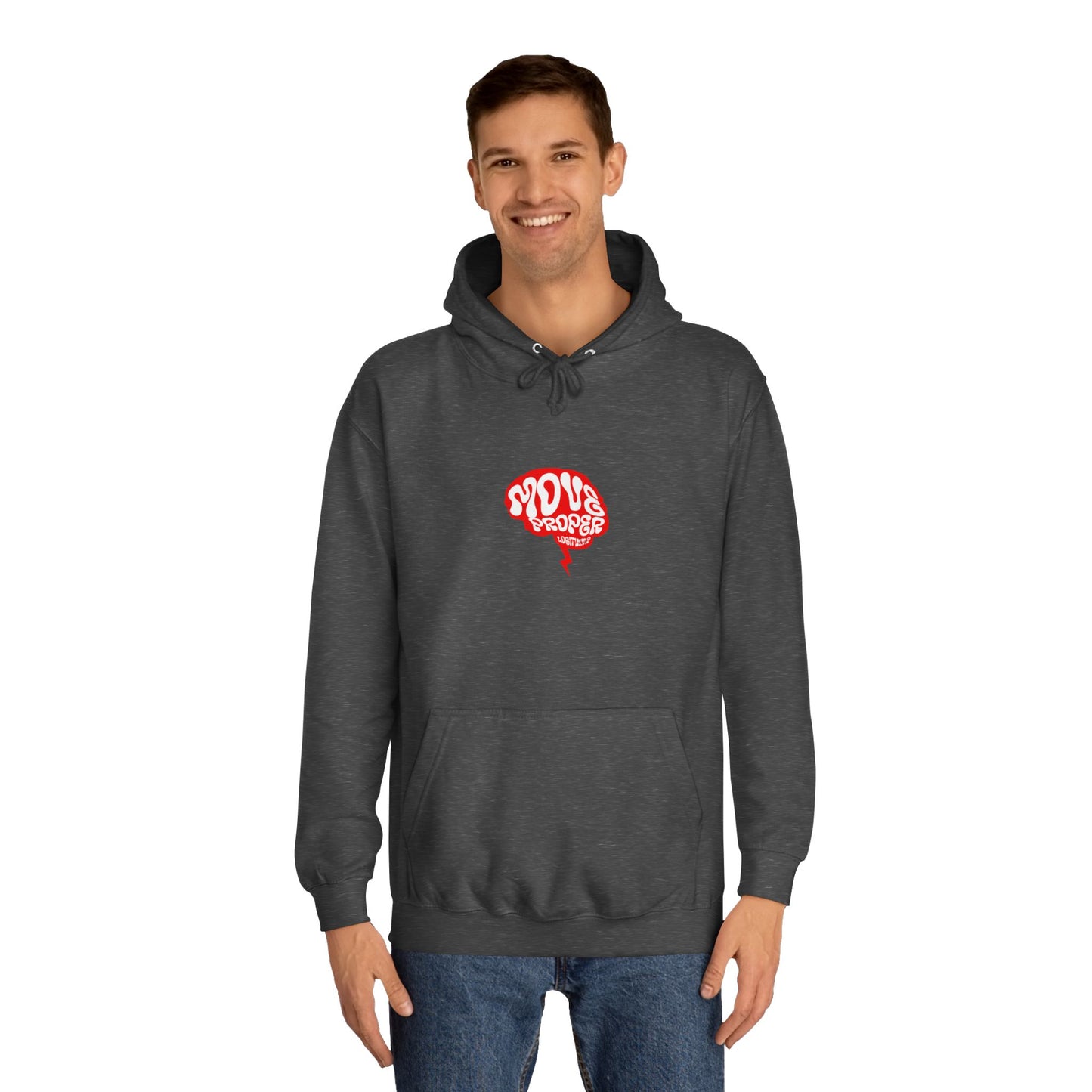 Vibrant Unisex Move Proper Hoodie - Motivational Graphic Sweatshirt, Casual Wear, Gift for Any One, Everyday Comfort
