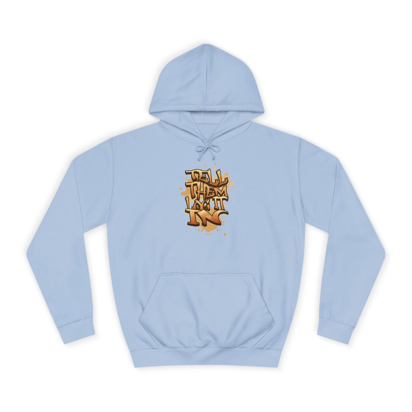 Urban Graffiti Hoodie, Unisex 'TELL EM LOG IT IN'Hoodie for Casual Wear, Streetwear, Hip-Hop Fashion, Graphic Hoodie