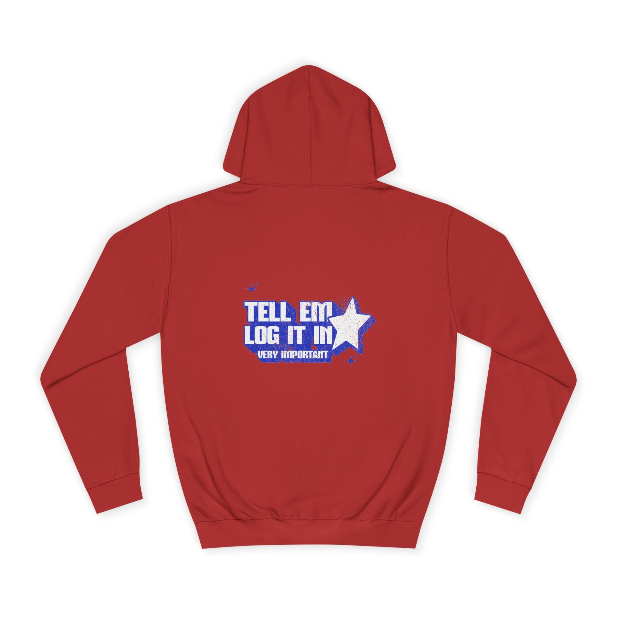 Casual 'TELL EM LOG IT IN' Hoodie, Cozy Sweatshirt, Everyday Wear, Trendy Apparel, Gift for Anyone, Motivational Fashion
