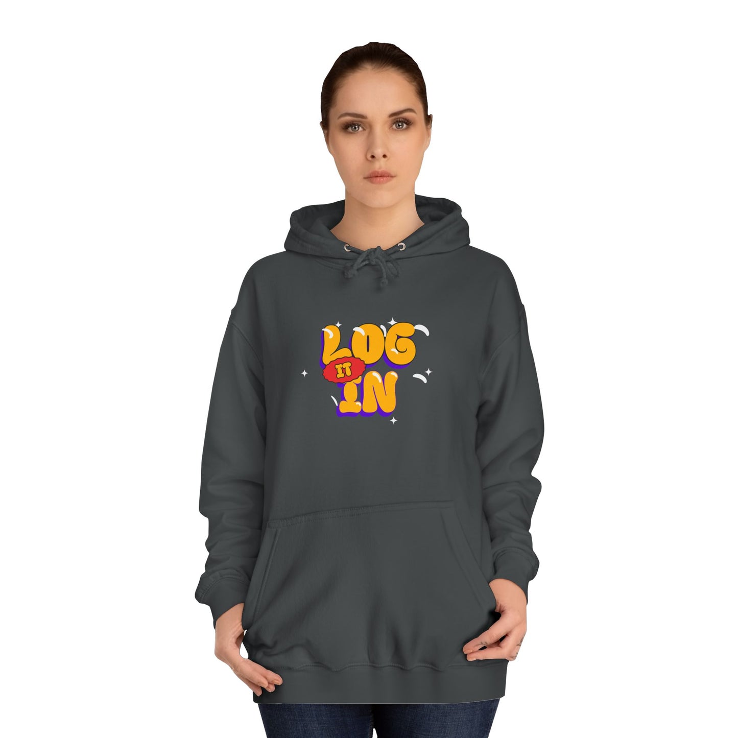 Unisex Hoodie - LOG IT IN Graphic Pullover, Casual Streetwear, Gift for Any one, Cozy Layering