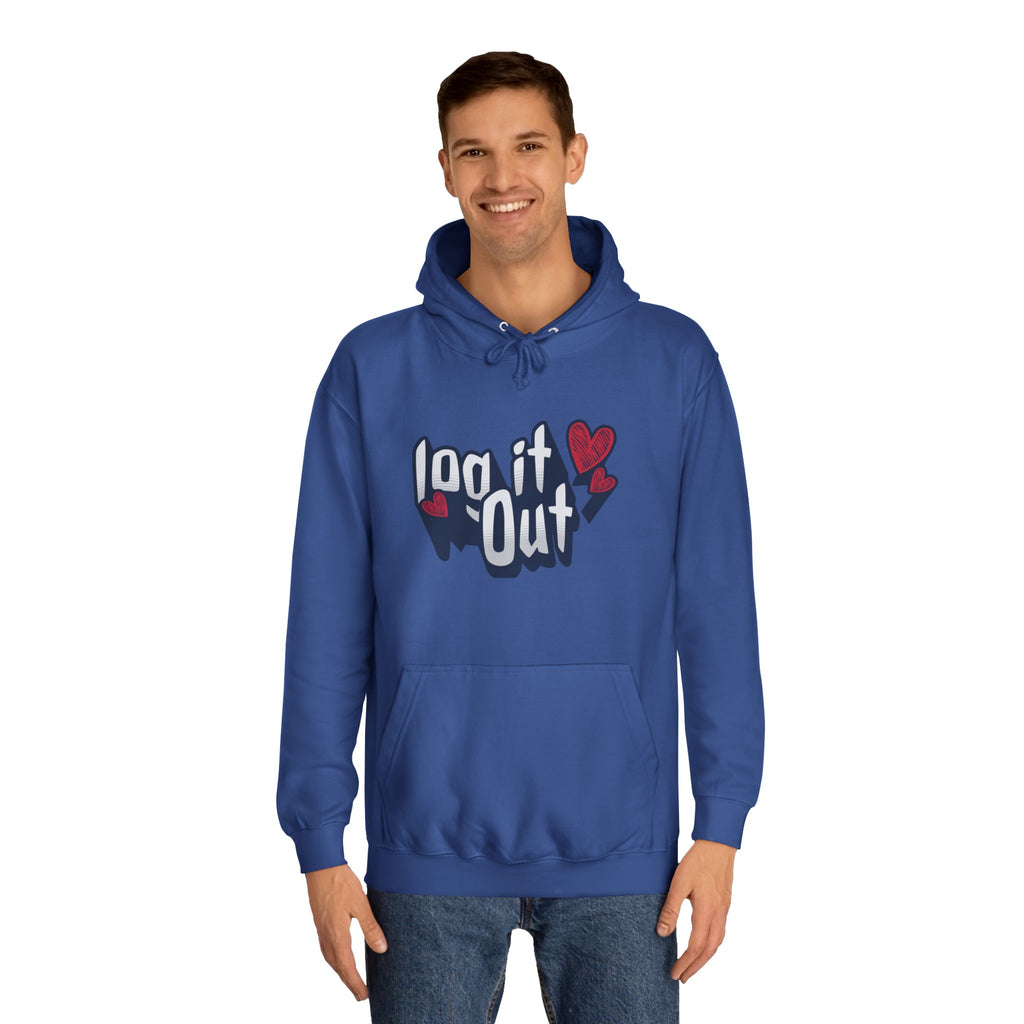 Trendy Log it out Hoodie, Cozy Unisex Sweatshirt, Perfect Gift, Casual Wear, Comfortable Hoodie for Everyday Use