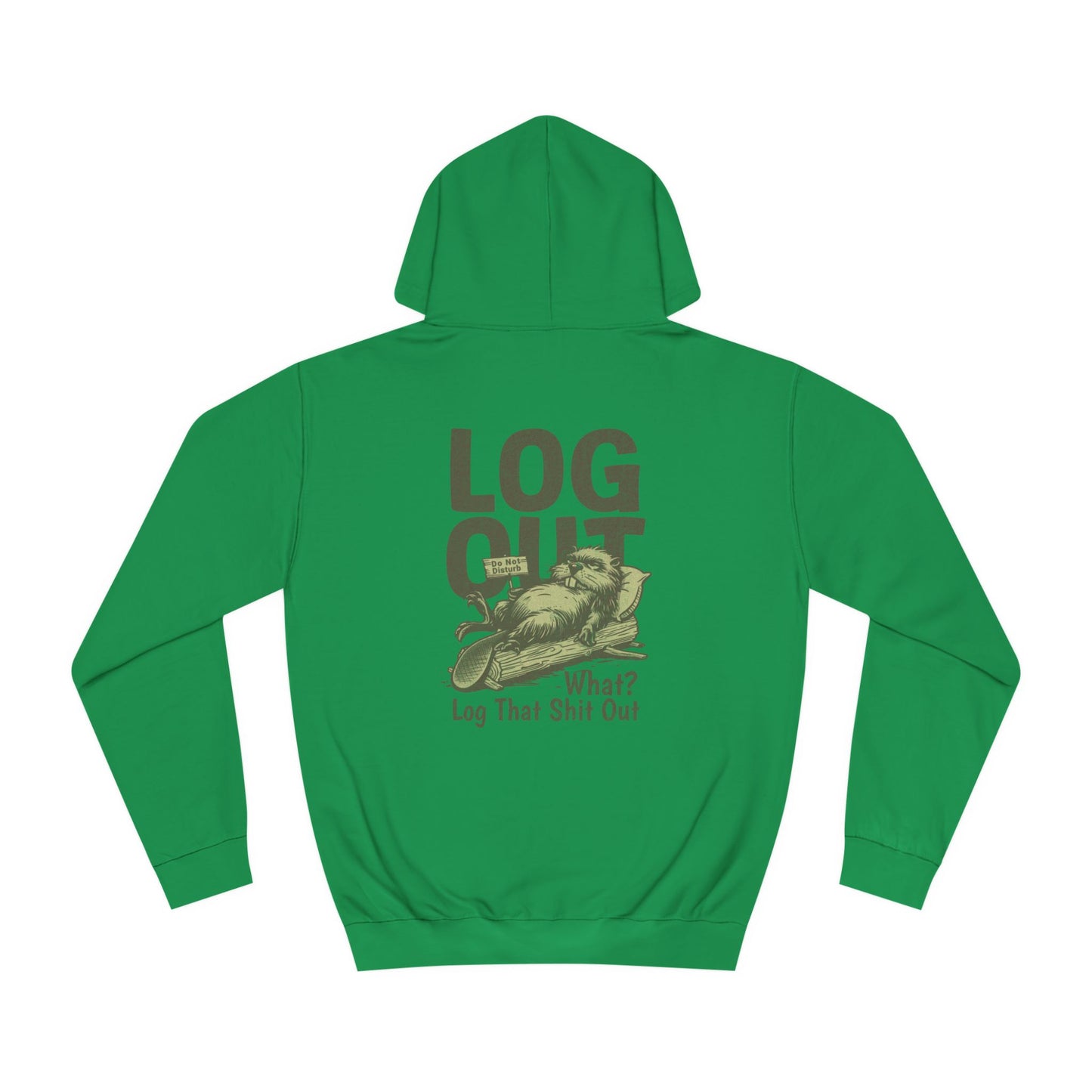 Unisex Log it Out Hoodie