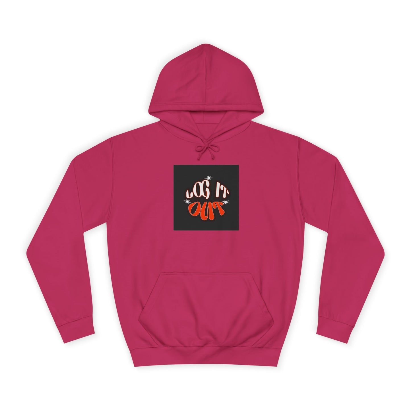 Cozy Log it out Hoodie, Graphic Sweatshirt, Unisex Apparel, Style, Perfect for every day, Trendy Gear, Casual Comfort