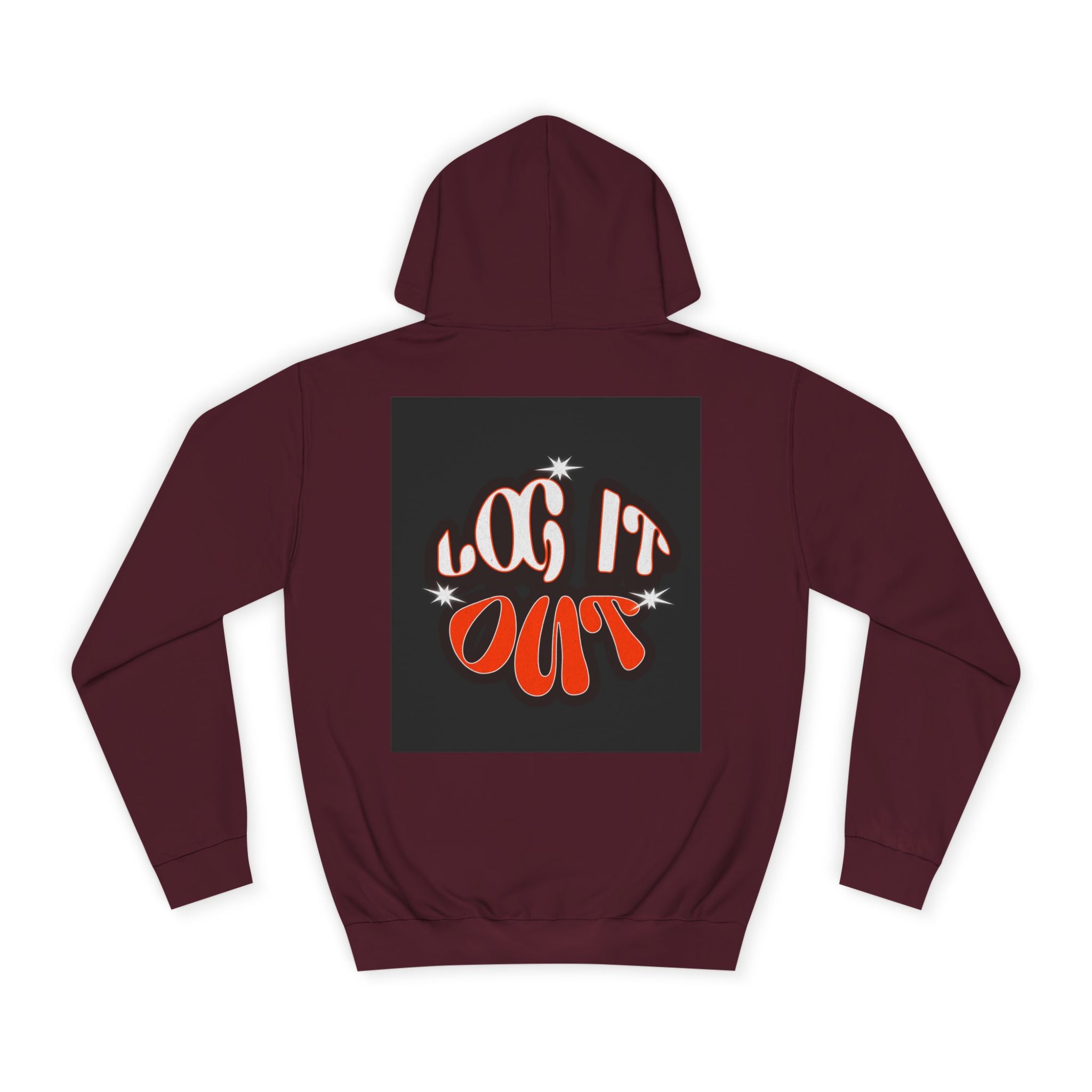 Cozy Log it out Hoodie, Graphic Sweatshirt, Unisex Apparel, Style, Perfect for every day, Trendy Gear, Casual Comfort