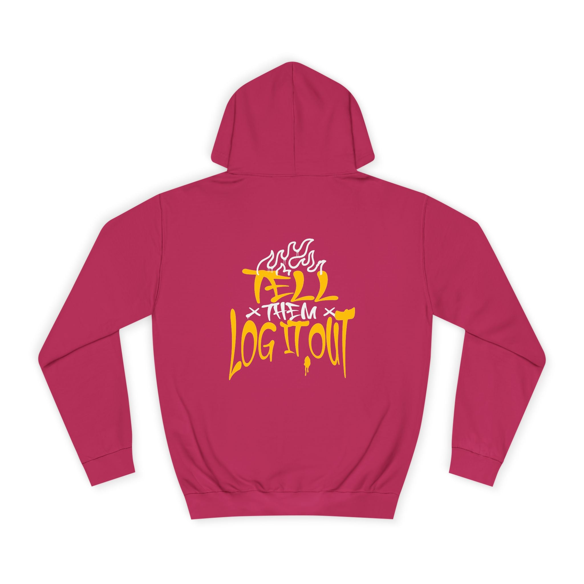 Cool Unisex Hoodie with 'Tell Them to Log It Out' Design - Trendy Sweatshirt, Graduation Gift, Casual Wear, Cozy Layer