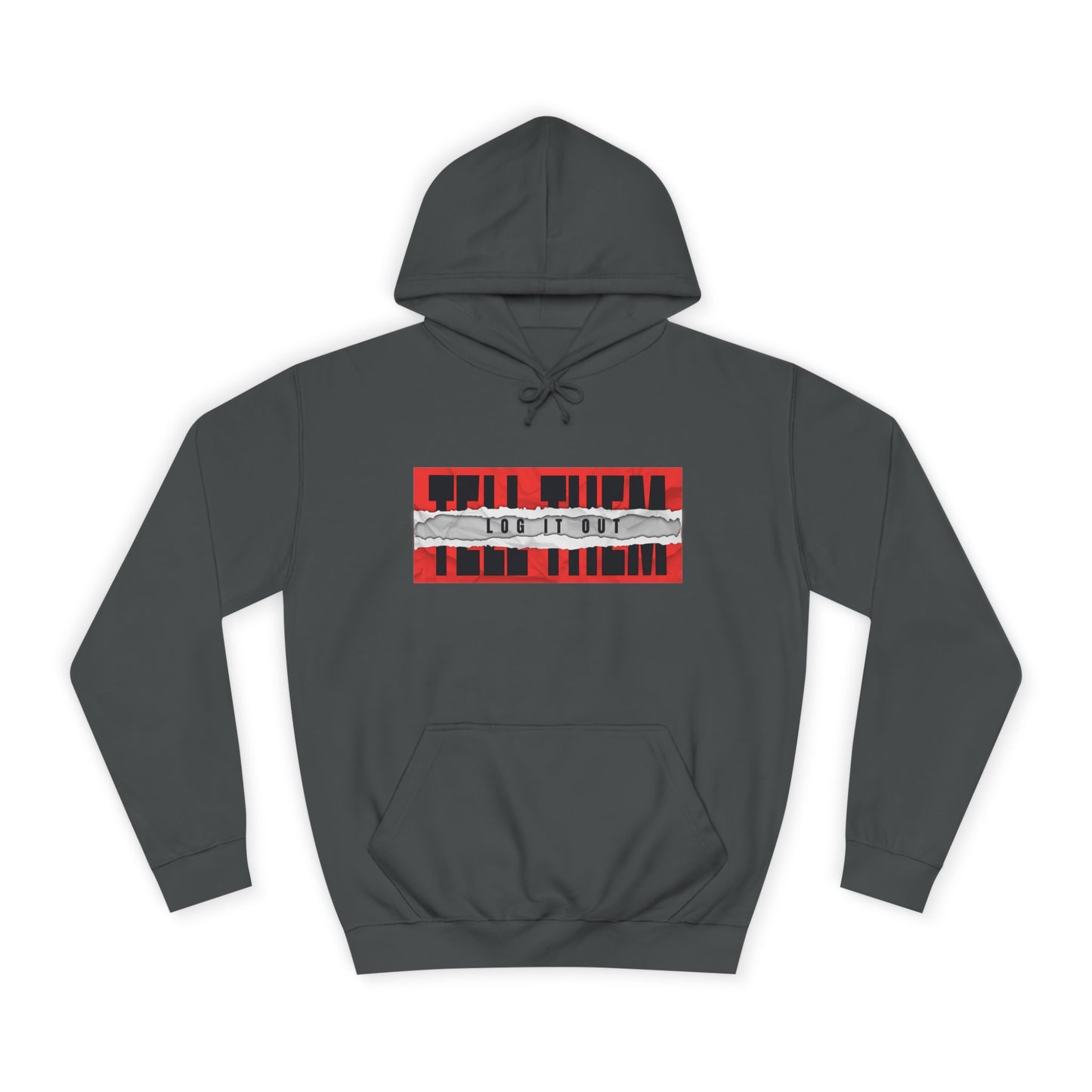 Unisex 'TELL THEM LOG IT OUT' Hoodie - Trendy Wear, Comfortable Street Style, Perfect for Everyday, Gifts, New Apparel
