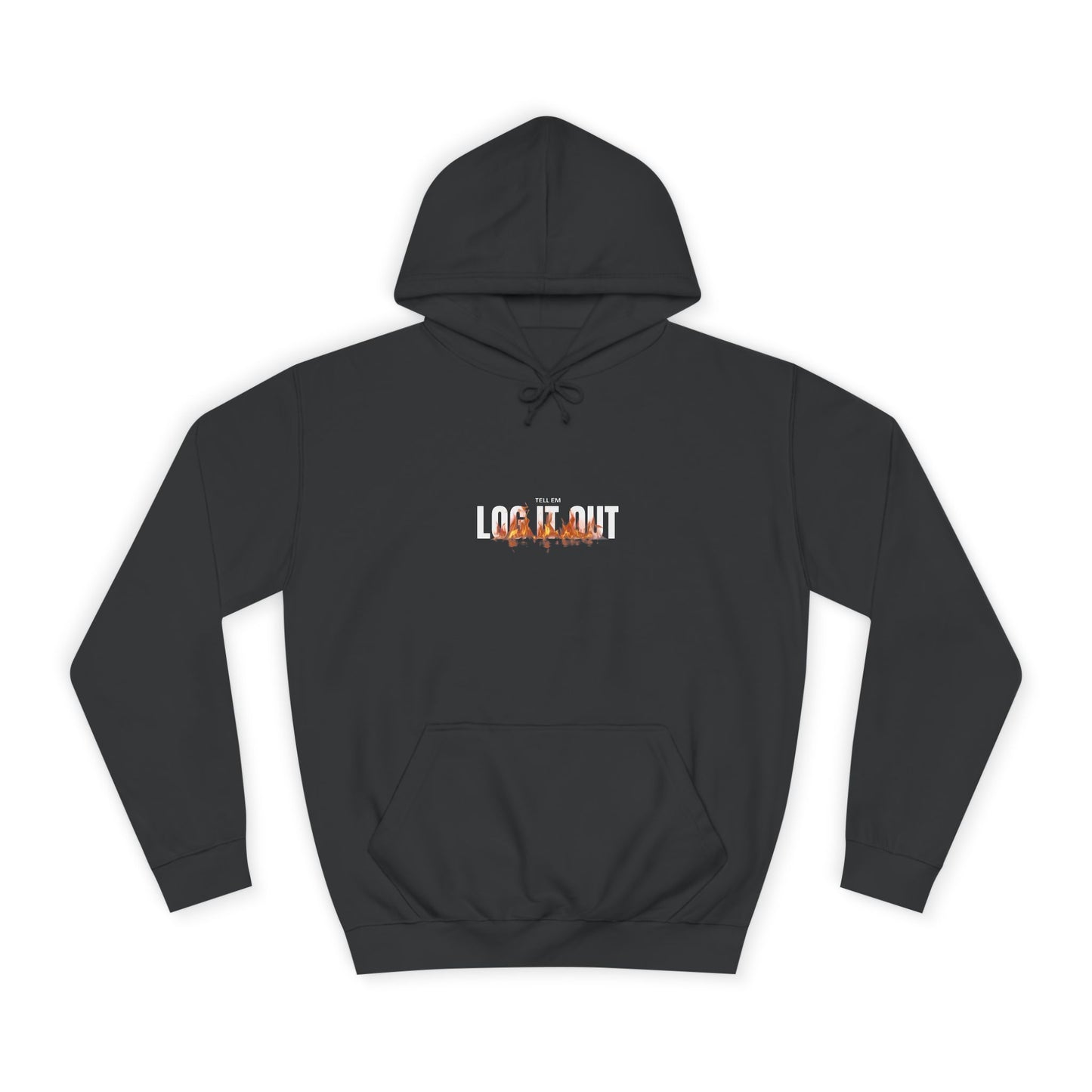 Tell em Log it out Hoodie with Gradient Flame Design, Unisex Trendy Sweatshirt, Fall Fashion,Gift, Spirit Wear, Casual Streetwear