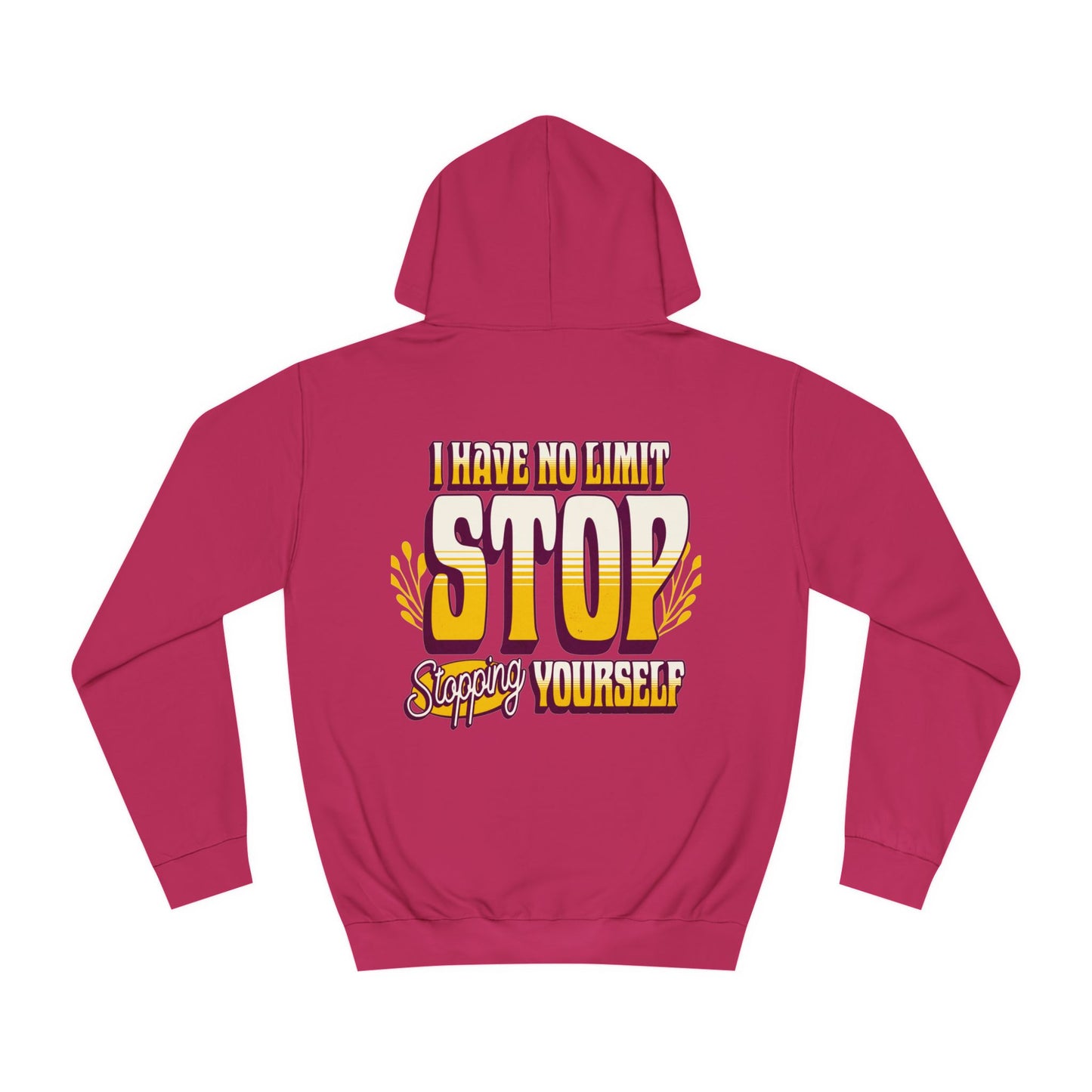 Unisex Hoodie - STOP STOPING Design